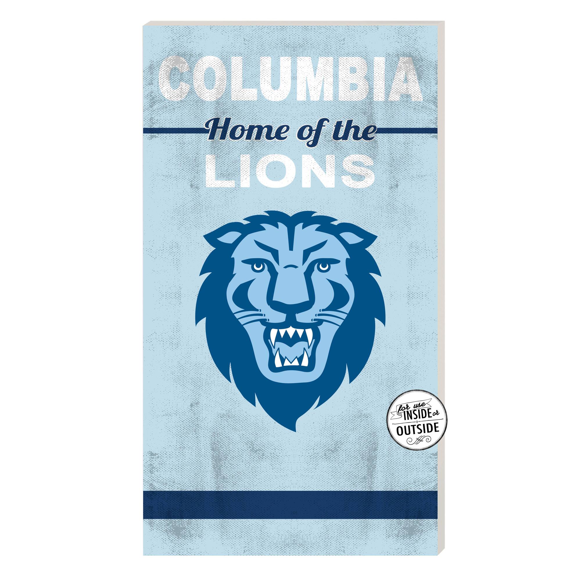 COLUMBIA  
Home of the LIONS  
for use INSIDE or OUTSIDE