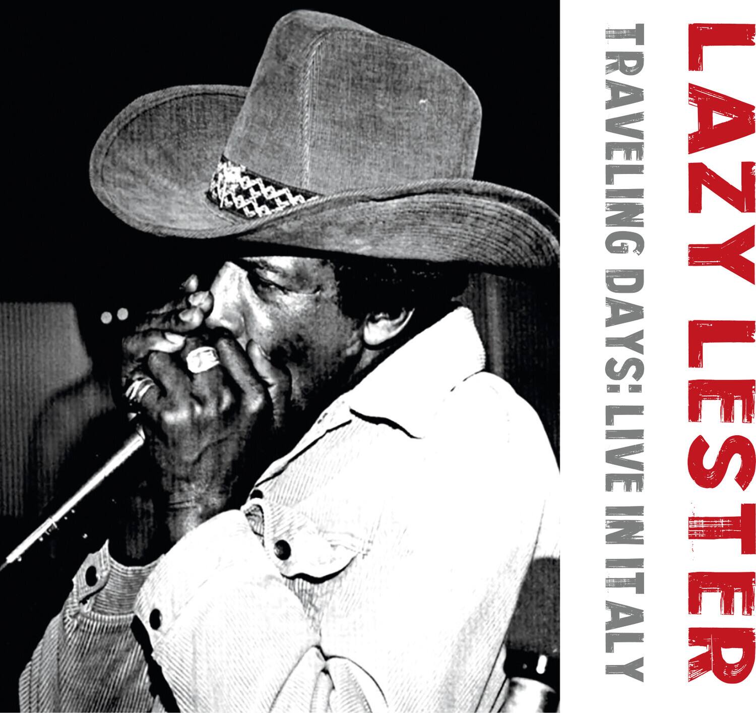 LAZY LESTER  
TRAVELING DAYS: LIVE IN ITALY
