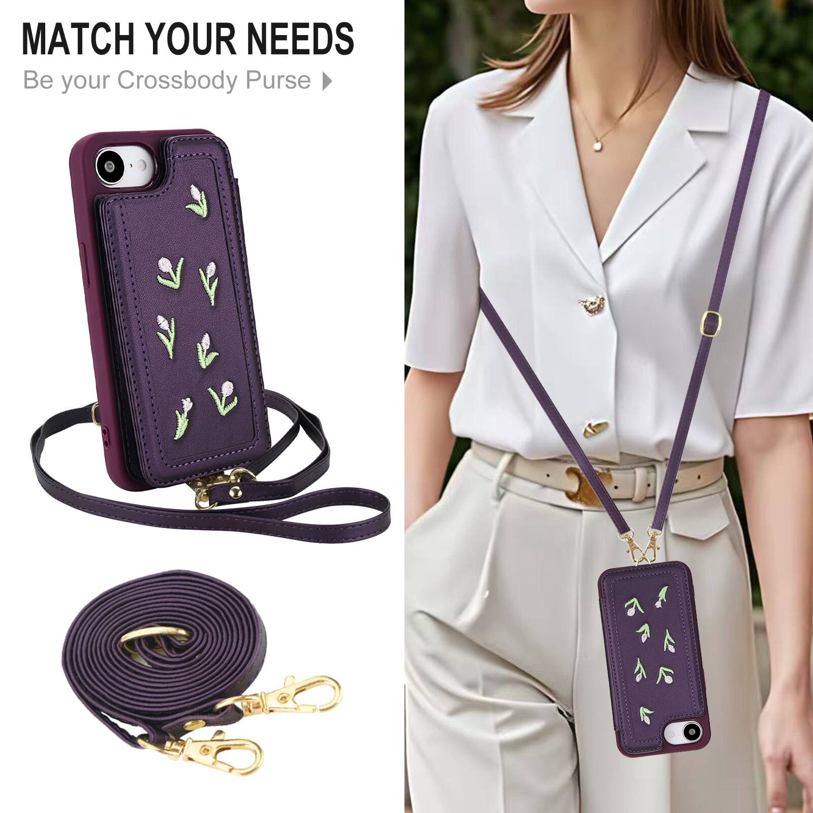 MATCH YOUR NEEDS  
Be your Crossbody Purse