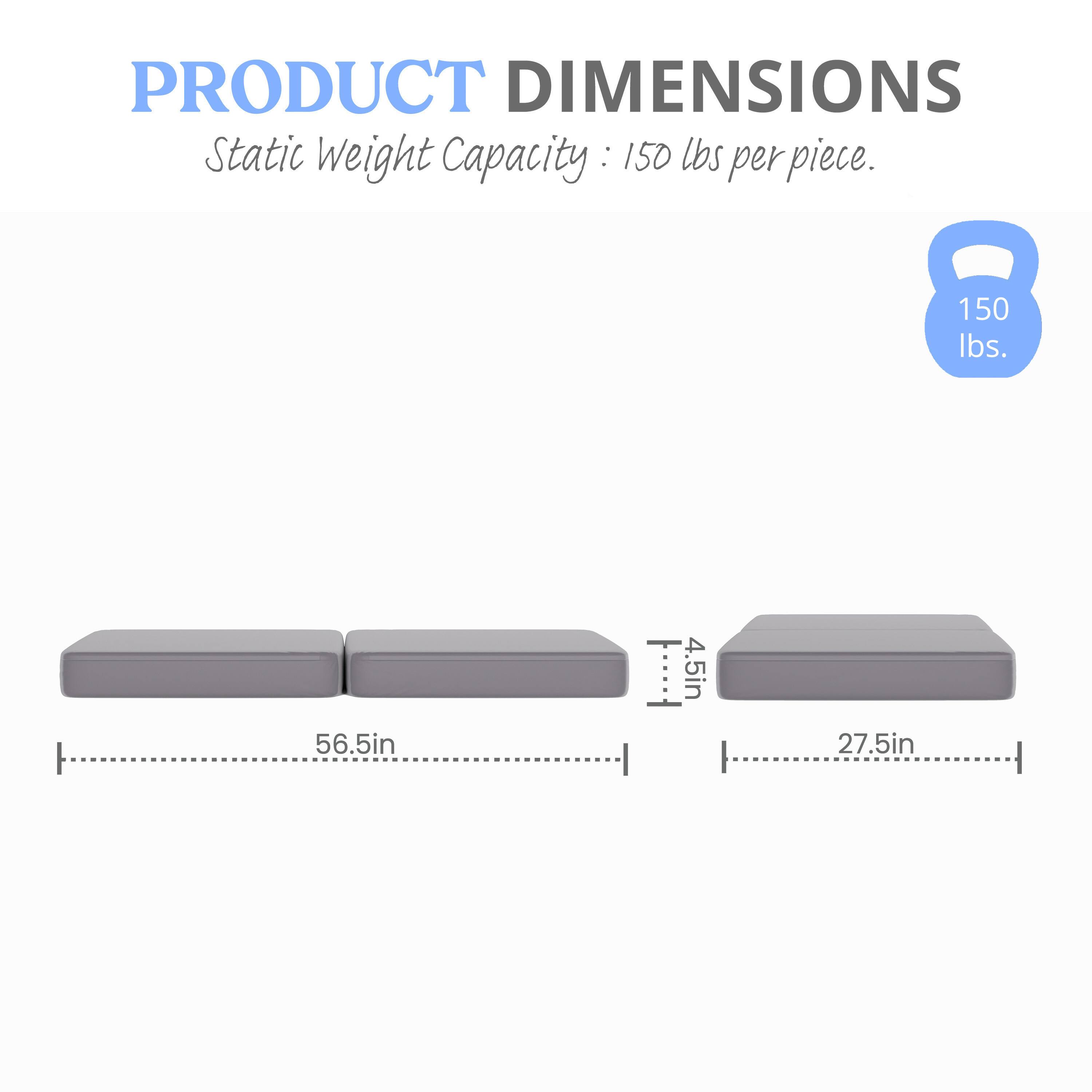 PRODUCT DIMENSIONS  
Static Weight Capacity: 150 lbs per piece.  
150 lbs.  
56.5in x 4.5in x 27.5in
