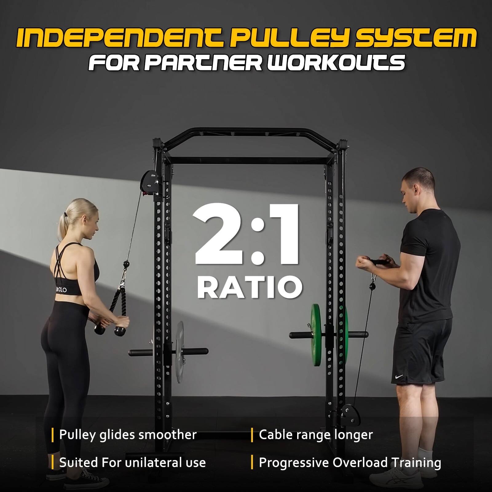 INDEPENDENT PULLEY SYSTEM FOR PARTNER WORKOUTS

2:1 RATIO

Pulley glides smoother
Cable range longer
Suited For unilateral use
Progressive Overload Training