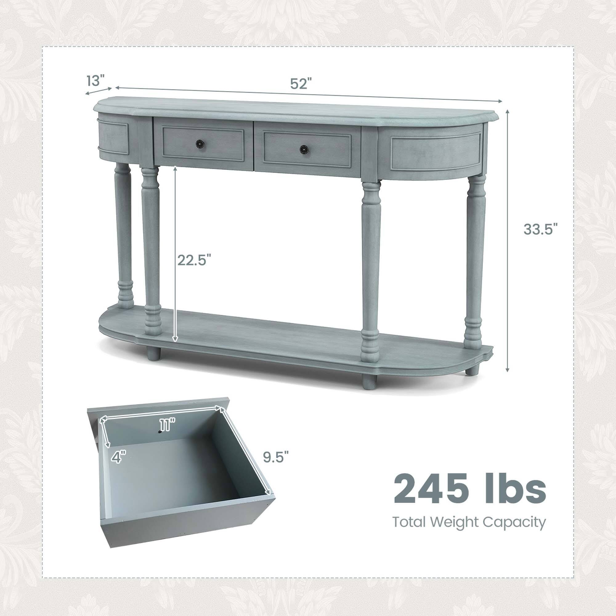13"  
52"  
33.5"  
22.5"  
11"  
4"  
9.5"  
245 lbs  
Total Weight Capacity