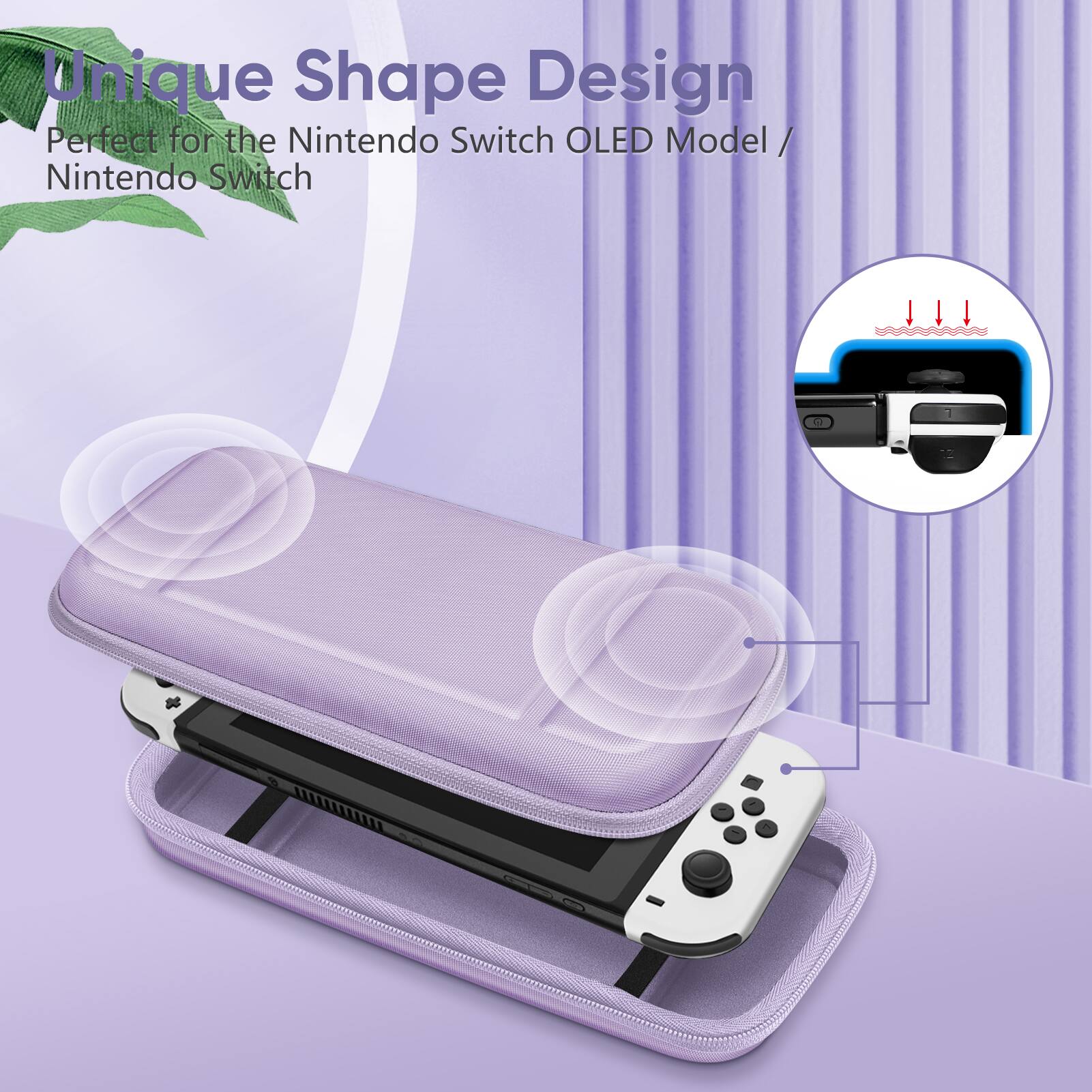 Unique Shape Design  
Perfect for the Nintendo Switch OLED Model / Nintendo Switch