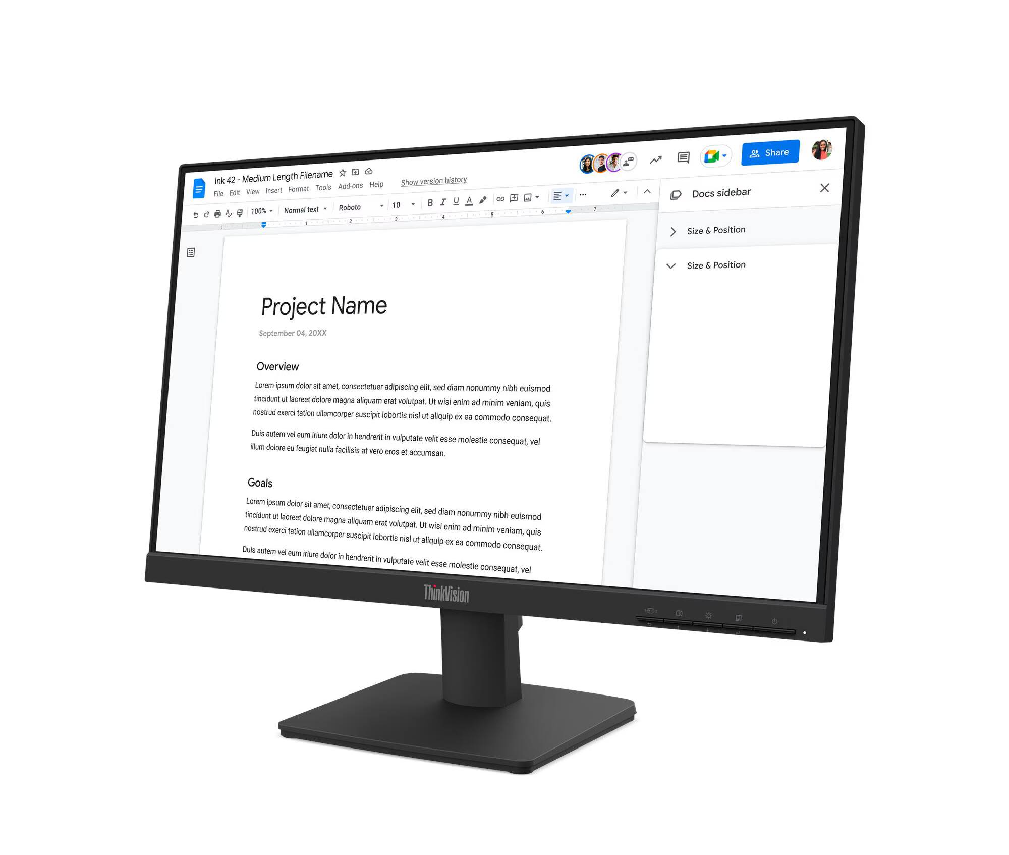Share

Medium Length Filename Ink 42 tools Add-ons Help View maert Format File Edit 100% Normal text toboto

Show version history 10 8 I

Docs sidebar

Size & Position

Size & Position

Project Name September 04, 20XX

Overview

Lorem ipsum dolor sit amet, consectetuer edipiscing elit, GOO diam nibh euismod nonummy tincidunt art laoreet dolore magna aliquam erat volutpat. UM wisi enim ad minim venlam, quis nostrud exerci tation ulfamcorper suscipit lobortis nist EXT aliquip THE en commodo consequat. Duis autem vel eum Unione dolor in hendrerit in vulputate velit case molestie consequat, vel itum dolore eu feugiat nulla facilisis at verice eros ent accumsan.

Goals Lorem ipsum dofor sit amet, consectetuer adipiscing elit, sed diam tincidunt at laoreet dolore nonummy nibh euismod magna aliquam erat volutpat. LAT nostrud wisi enim ad minim exerci tation ullamcorper veniam, quis suscipit lobortis nisl GAT aliquip the