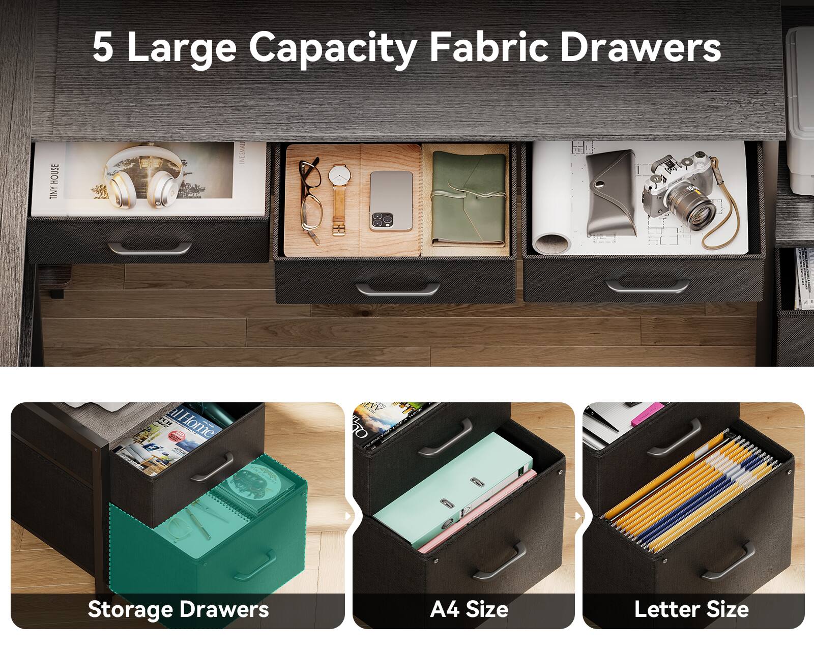 5 Large Capacity Fabric Drawers

Storage Drawers

A4 Size

Letter Size