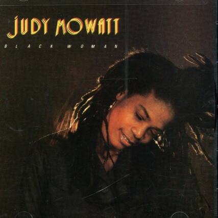 JUDY MOWATT
BLACK WOMAN