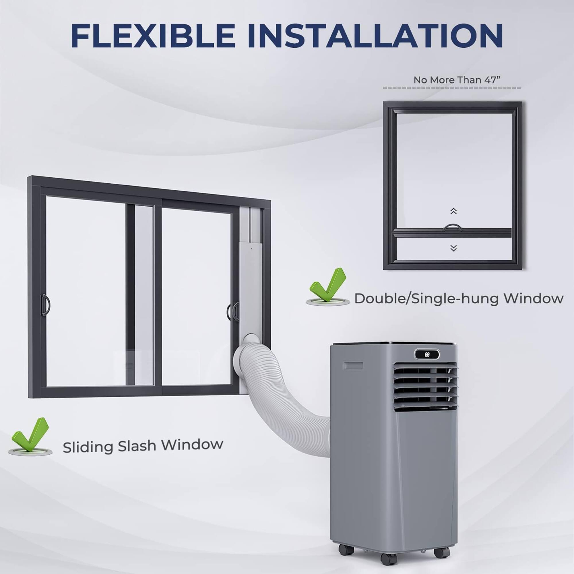 FLEXIBLE INSTALLATION

No More Than 47"

Double/Single-hung Window

Sliding Slash Window