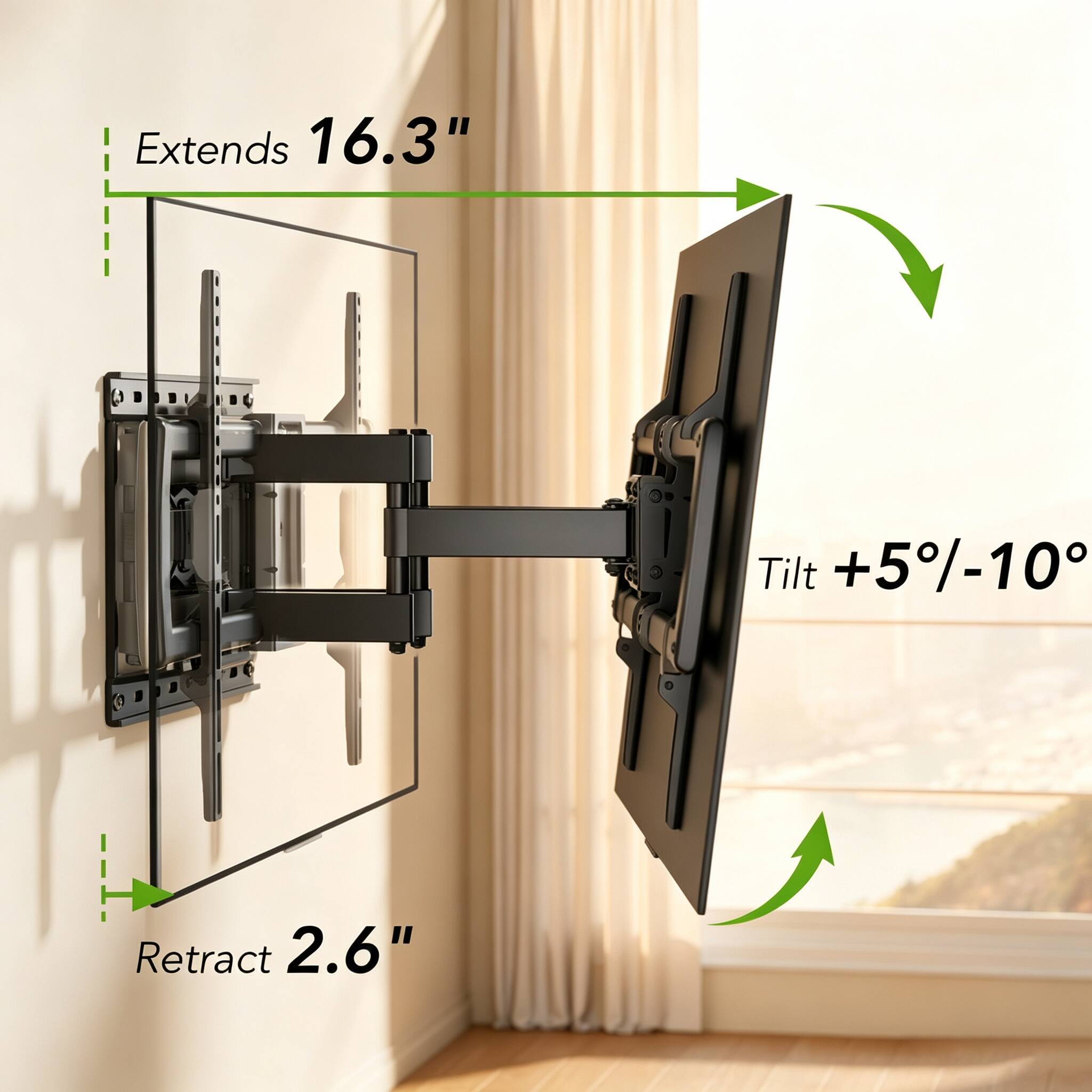 Extends 16.3"  
Tilt +5°/-10°  
Retract 2.6"