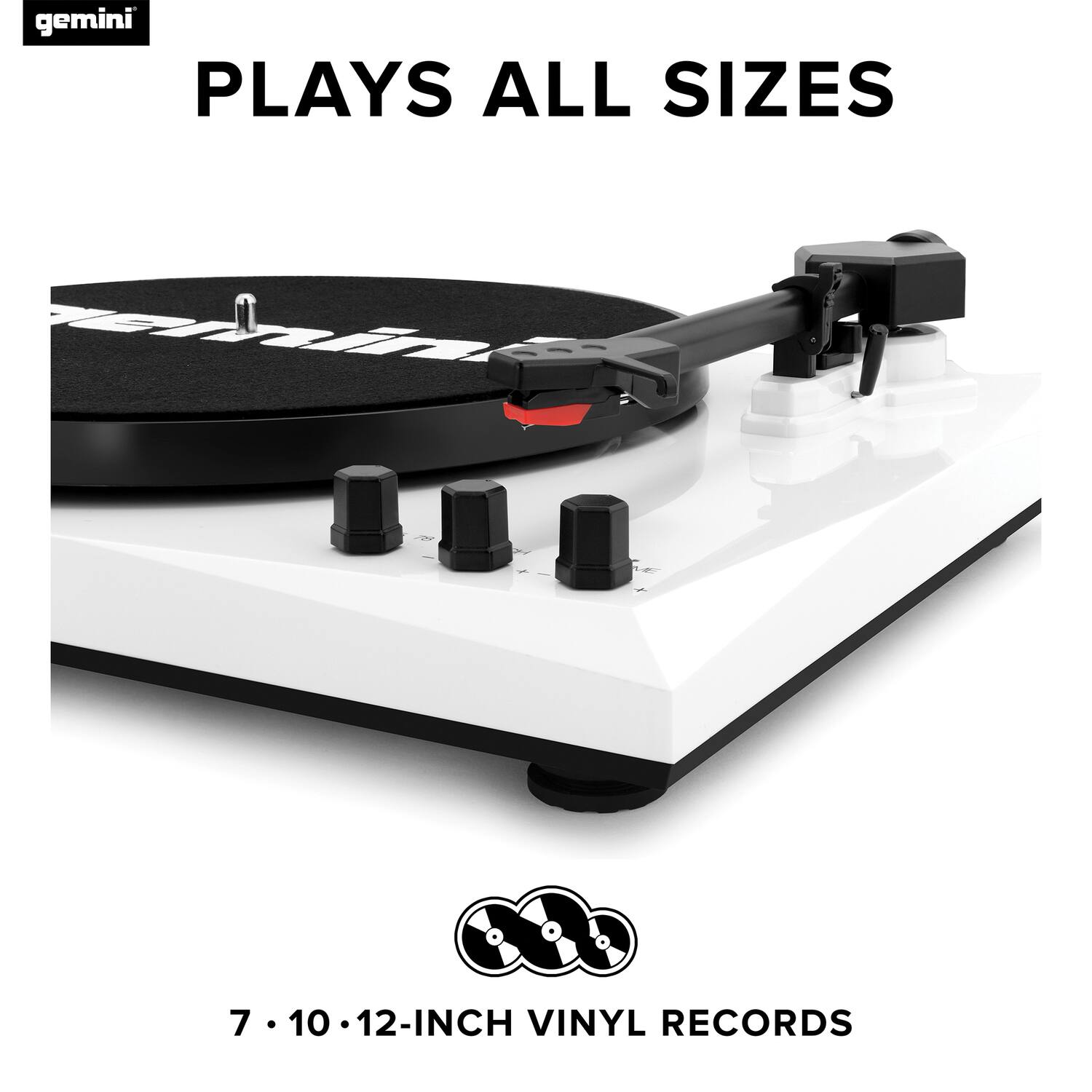gemini  
PLAYS ALL SIZES  

7 • 10 • 12-INCH VINYL RECORDS