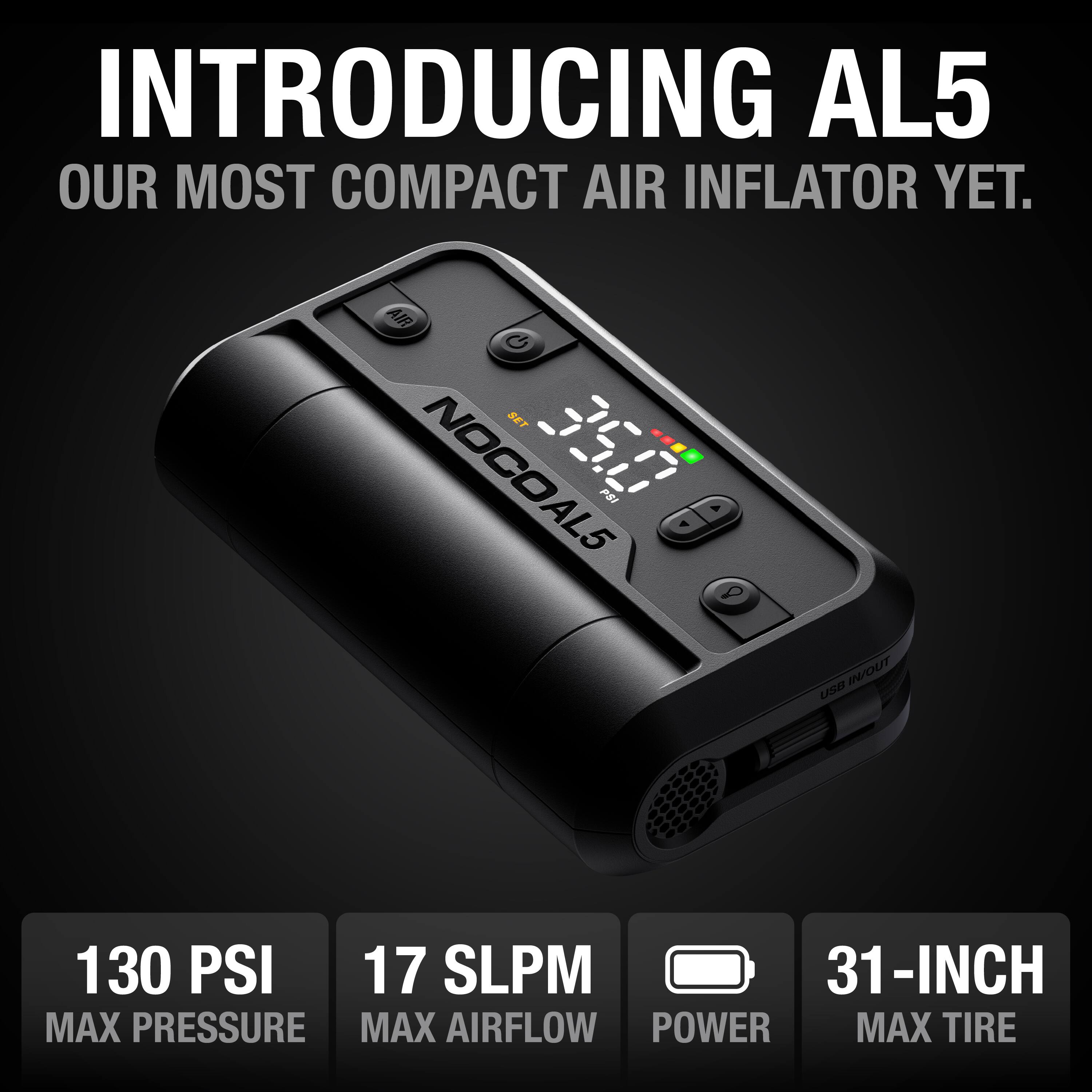 INTRODUCING AL5  
OUR MOST COMPACT AIR INFLATOR YET.

130 PSI  
MAX PRESSURE

17 SLP/M  
MAX AIRFLOW

POWER

31-INCH  
MAX TIRE