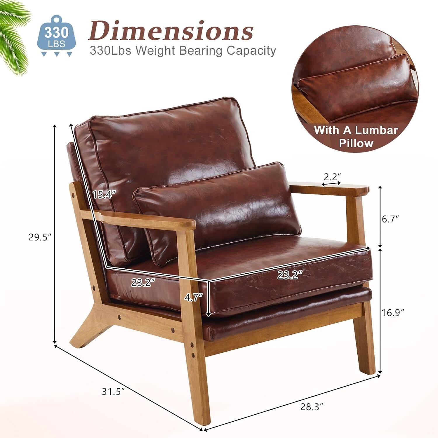 330 Dimensions LBS  
330Lbs Weight Bearing Capacity  
With A Lumbar Pillow  
2.2"  
15.4"  
6.7"  
29.5"  
23.2"  
4.7"  
23.2"  
16.9"  
31.5"  
28.3"