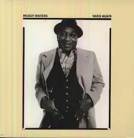 Muddy Waters - Hard Again - VINYL LP