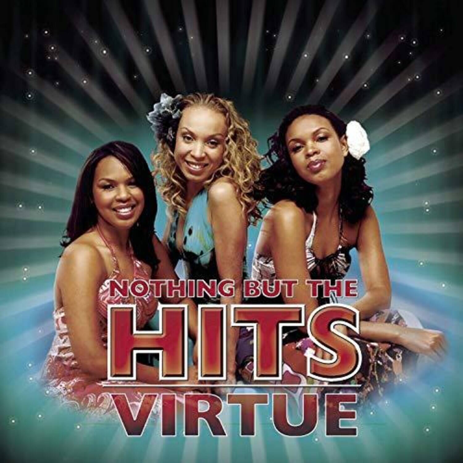 NOTHING BUT THE  
HITS  
VIRTUE