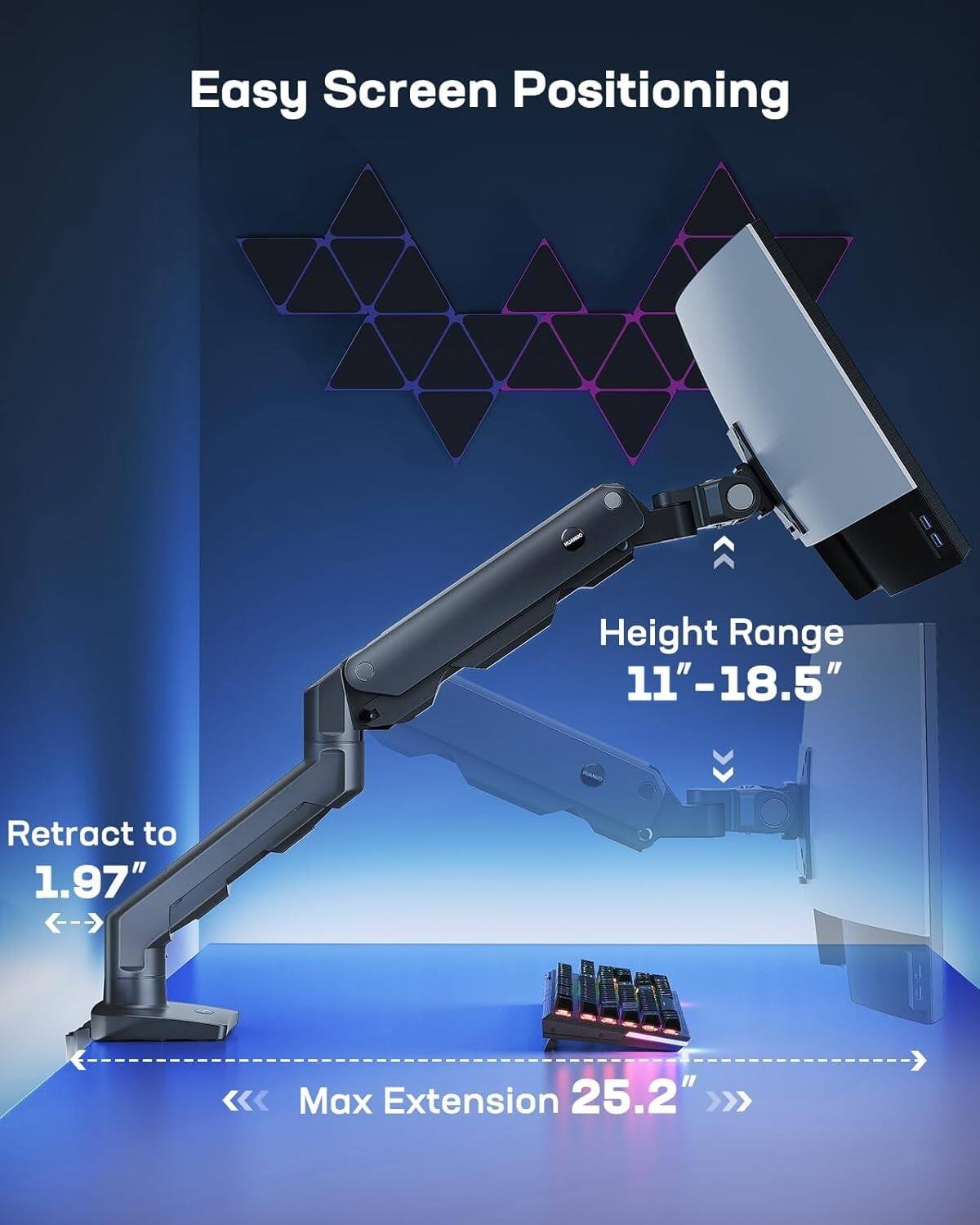 Easy Screen Positioning

Height Range 11" - 18.5"

Retract to 1.97"

Max Extension 25.2"