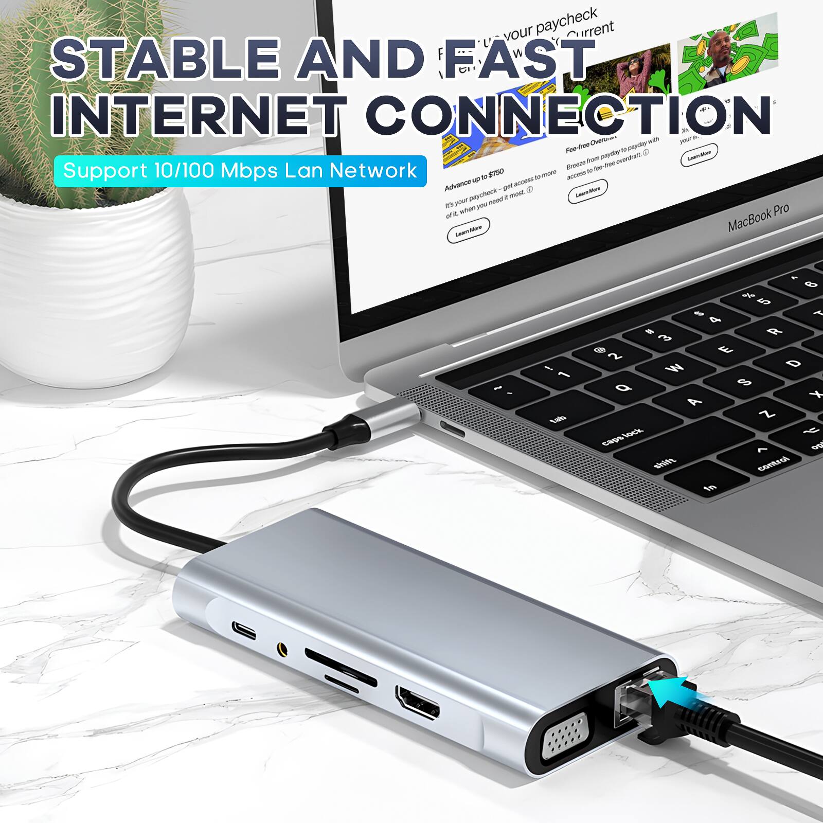 STABLE AND FAST INTERNET CONNECTION  
Support 10/100 Mbps Lan Network  

Advance up to $50  
It's your paycheck - get access to more of it, when you need it most. (1)  
Learn More  

Fee-free Overdraft  
Breeze from payday to payday with your $0 fee overdraft. (1)  
Learn More  

MacBook Pro