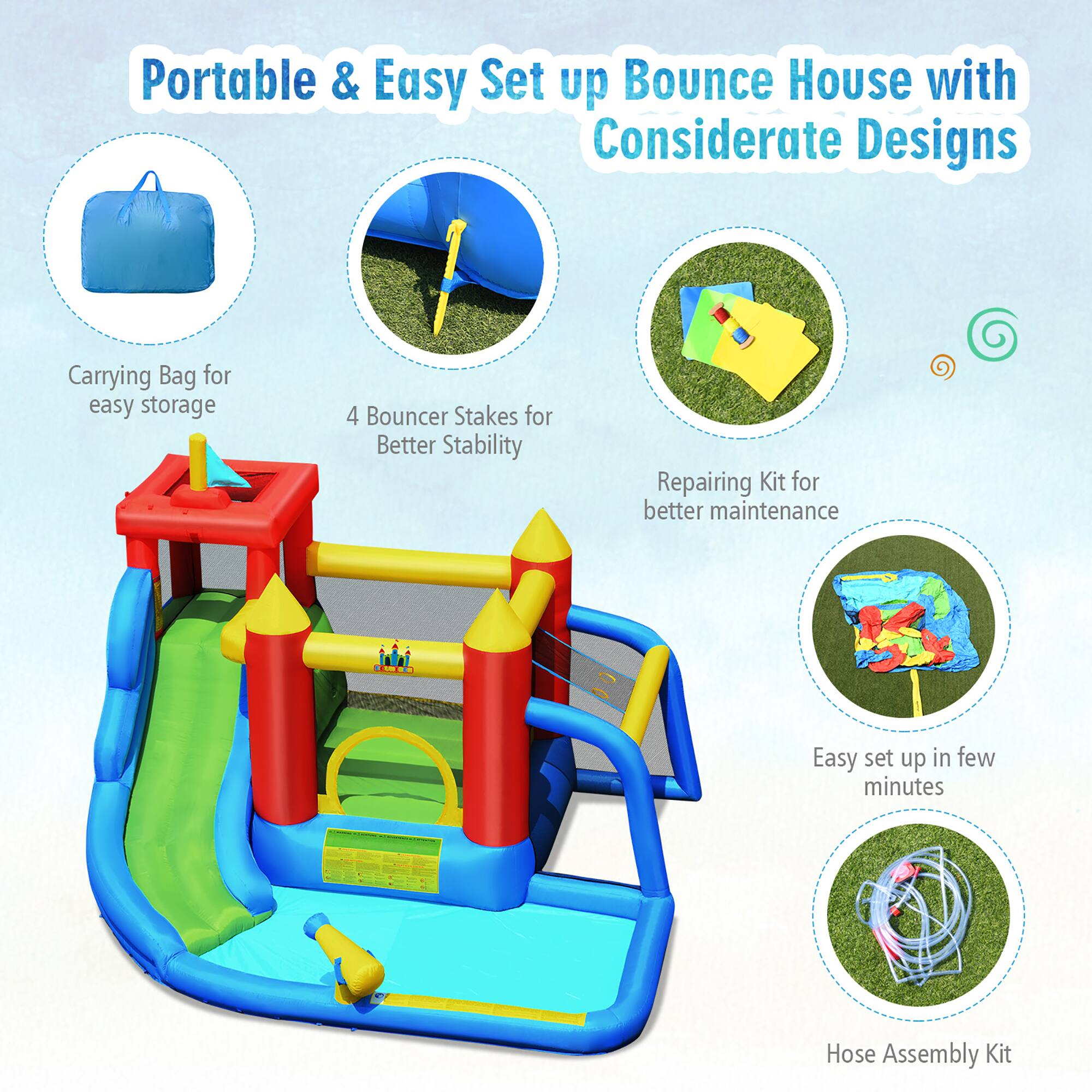 Portable & Easy Set up Bounce House with Considerate Designs  
- Carrying Bag for easy storage  
- 4 Bouncer Stakes for Better Stability  
- Repairing Kit for better maintenance  
- Easy set up in few minutes  
- Hose Assembly Kit