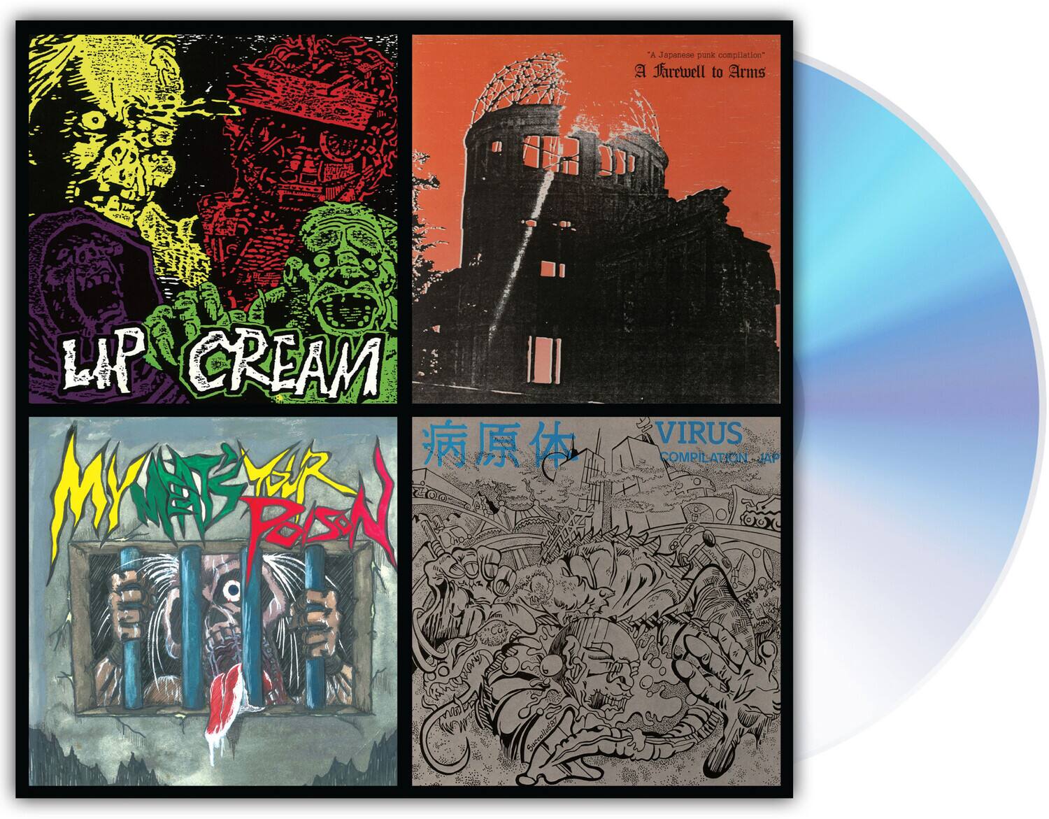 "A Japanese Punk Compilation"  
A Farewell to Arms LIP CREAM  
MY WAR MY R  
VIRUS COMPILATION JAP