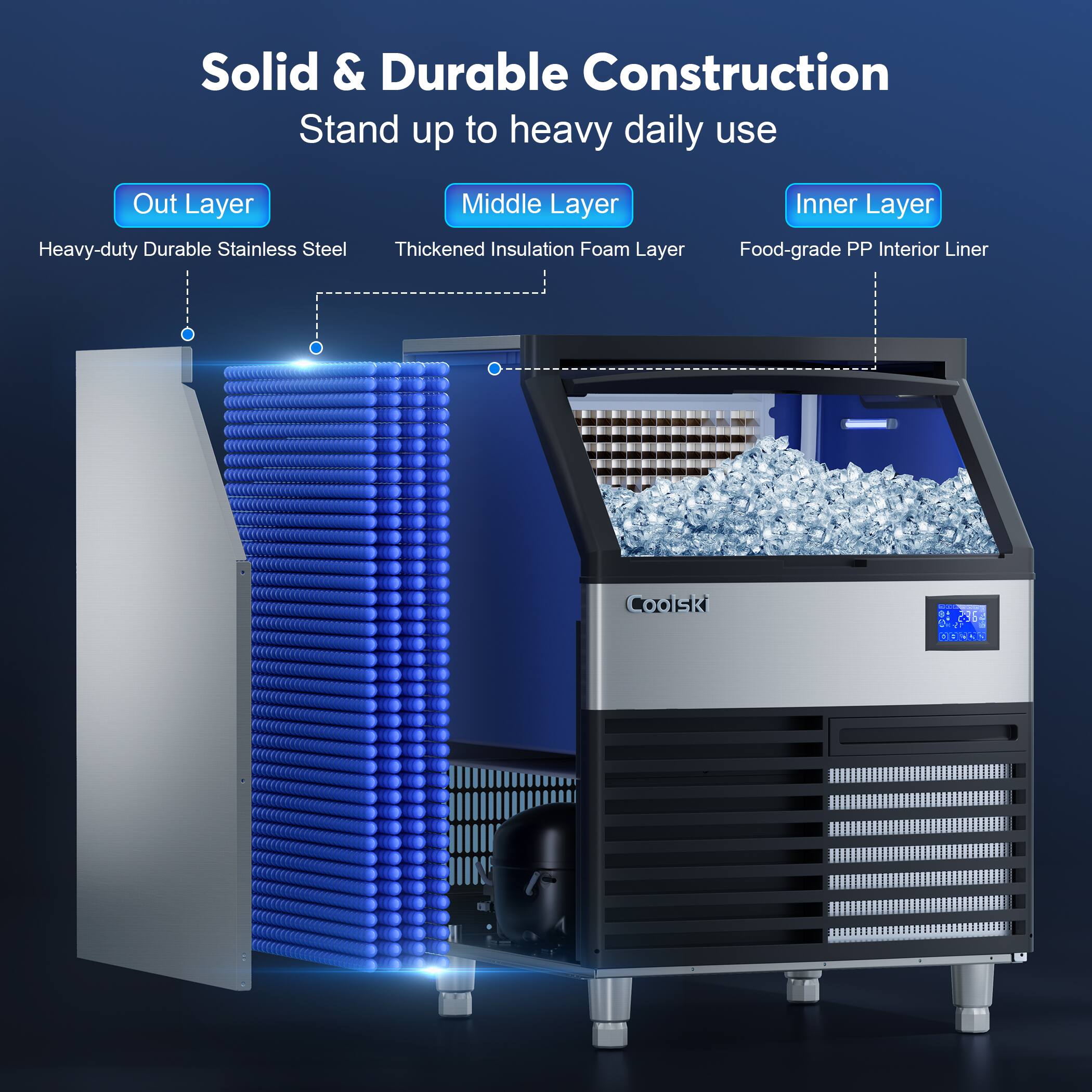 Solid & Durable Construction  
Stand up to heavy daily use  

Out Layer  
Heavy-duty Durable Stainless Steel  

Middle Layer  
Thickened Insulation Foam Layer  

Inner Layer  
Food-grade PP Interior Liner  

Coolsk