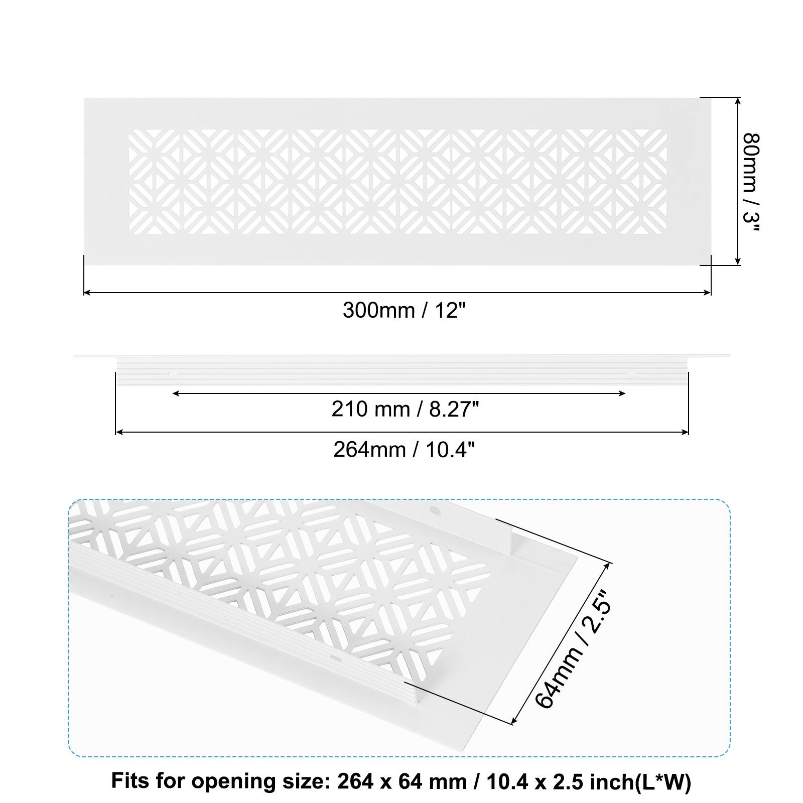 80mm / 3"  
300mm / 12"  
210mm / 8.27"  
264mm / 10.4"  
64mm / 2.5"  

Fits for opening size: 264 x 64 mm / 10.4 x 2.5 inch (L*W)