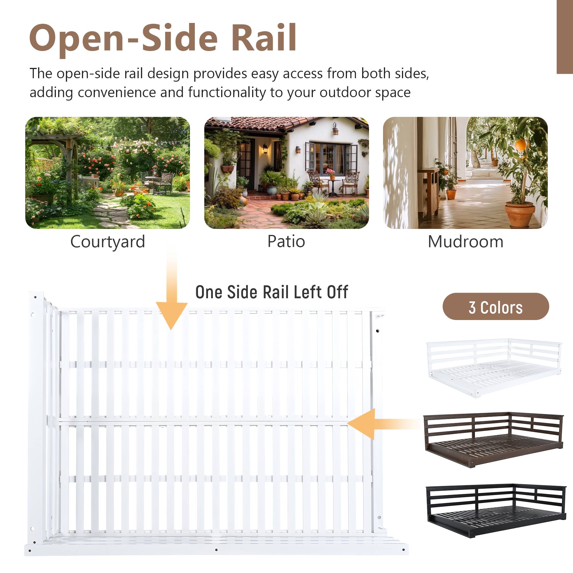 Open-Side Rail

The open-side rail design provides easy access from both sides, adding convenience and functionality to your outdoor space

Courtyard | Patio | Mudroom

One Side Rail Left Off

3 Colors