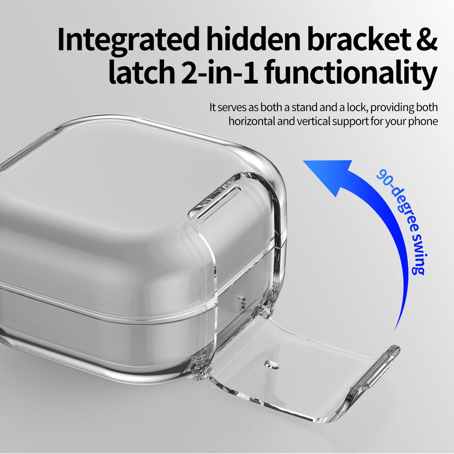 Integrated hidden bracket & latch 2-in-1 functionality  
It serves as both a stand and a lock, providing both horizontal and vertical support for your phone  
90-degree swing