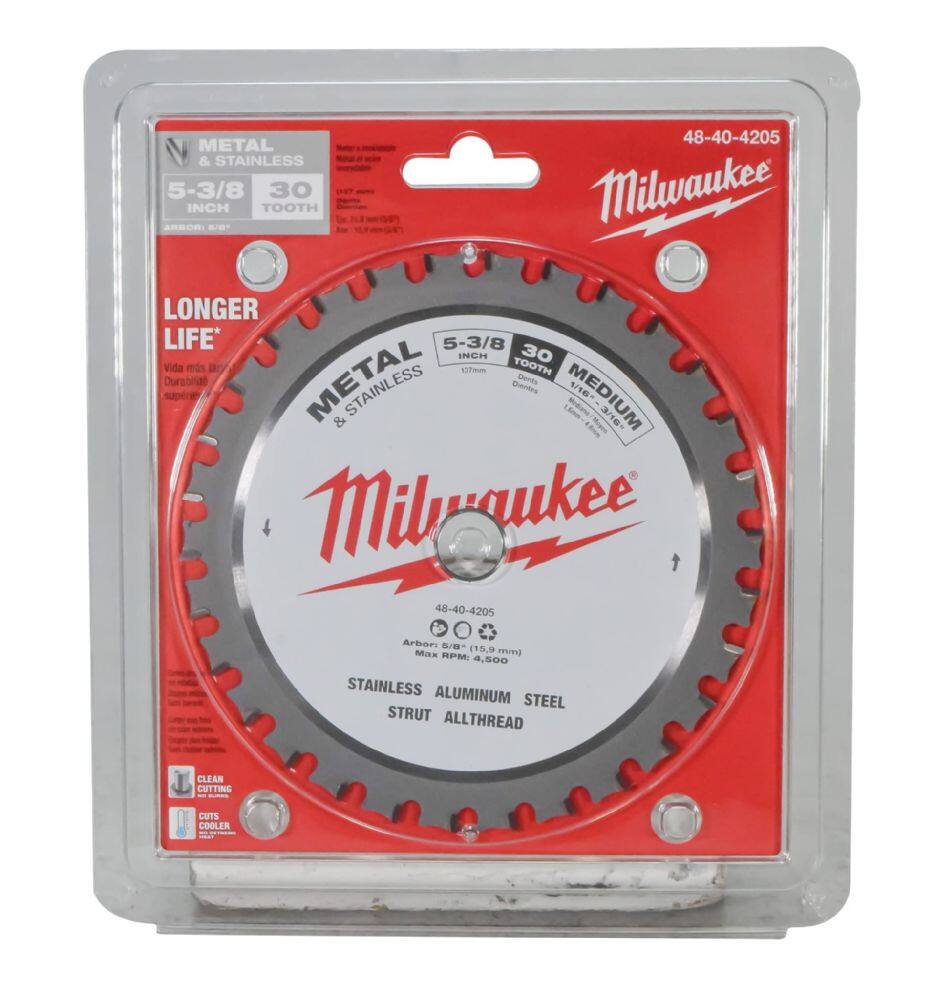 METAL & STAINLESS  
5-3/8 INCH TOOTH  
30 TOOTH  
LONGER LIFE*  
5-3/8 INCH  
30 TOOTH  
Milwaukee  
48-40-4205  
Arbors S/ MEDIUM  
(15.9 mm)  
SPM 4,500  
STAINLESS ALUMINUM STEEL  
STRUT ALLTHREAD  
CLEAN CUTTING  
CUTS COOLER