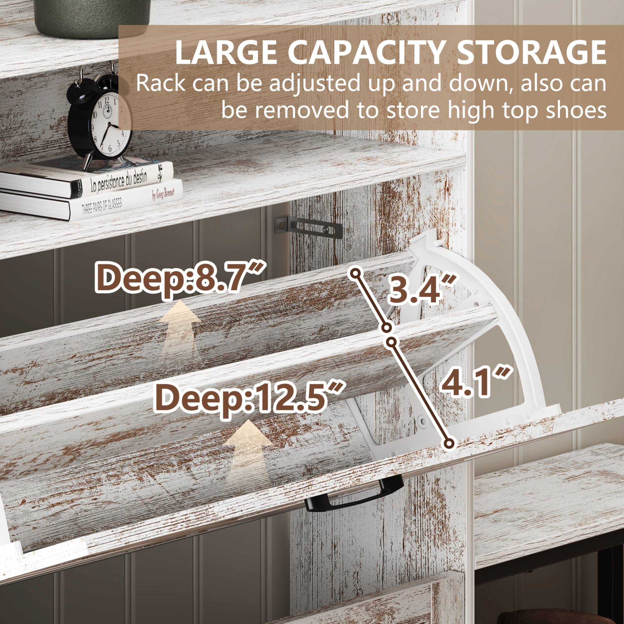 LARGE CAPACITY STORAGE  
Rack can be adjusted up and down, also can be removed to store high top shoes  

Deep: 8.7"  
Deep: 12.5"  

3.4"  
4.1"