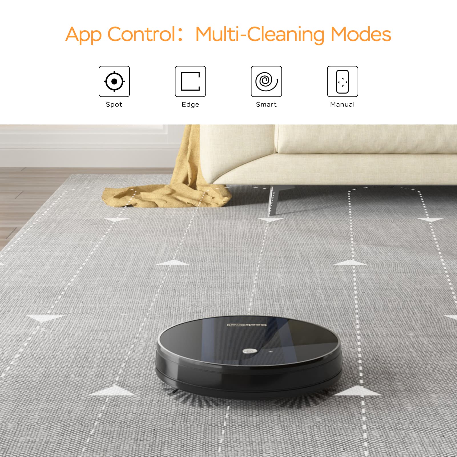 App Control: Multi-Cleaning Modes

- Spot
- Edge
- Smart
- Manual