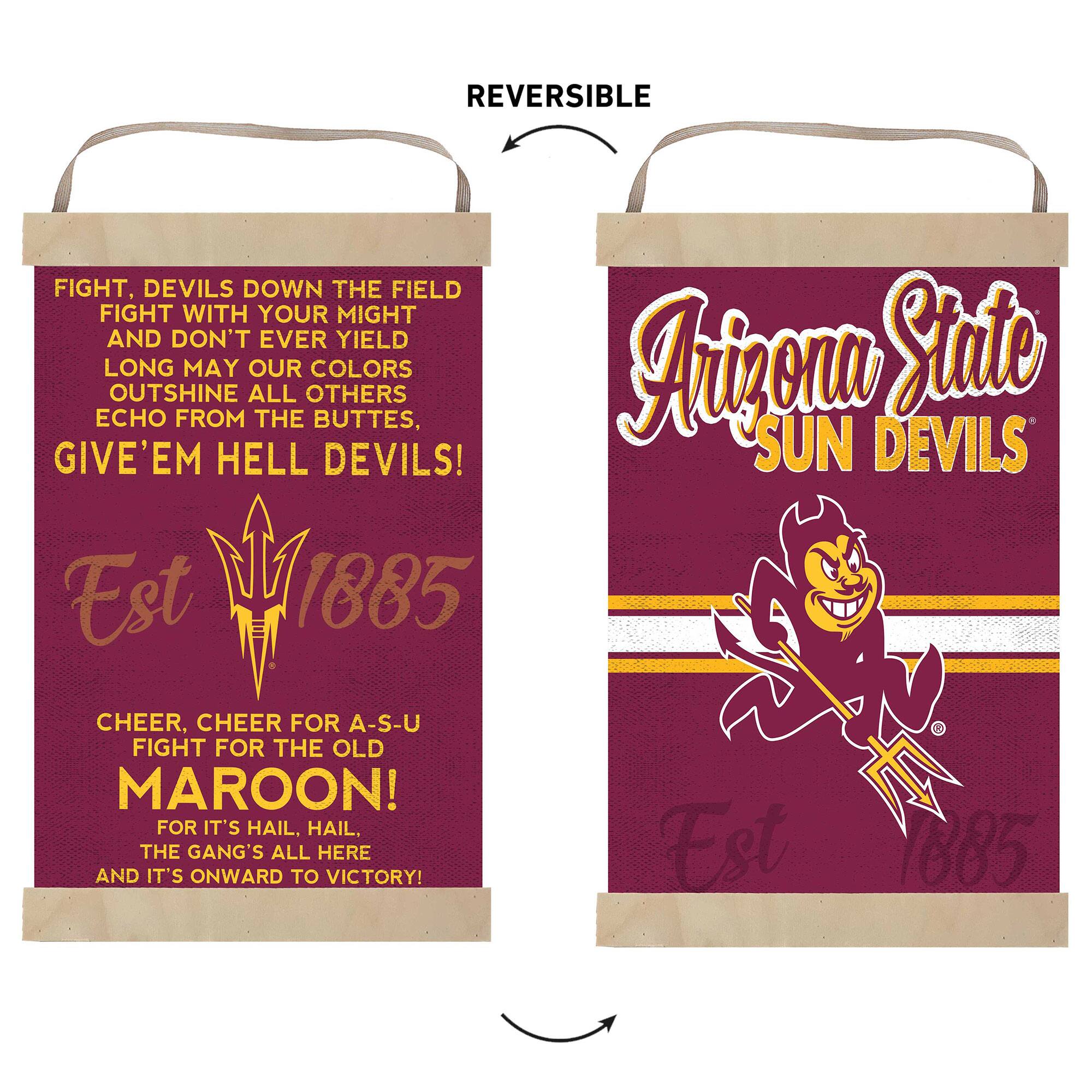 **Front Side:**

- Arizona State
- SUN DEVILS
- Est 1885

**Back Side:**

- FIGHT, DEVILS DOWN THE FIELD
- FIGHT WITH YOUR MIGHT
- AND DON'T EVER YIELD
- LONG MAY OUR COLORS OUTSHINE ALL OTHERS
- ECHO FROM THE BUTTES,
- GIVE'EM HELL DEVILS!
- Est 1885
- CHEER, CHEER FOR A-S-U
- FIGHT FOR THE OLD MAROON!
- FOR IT'S HAIL, HAIL,
- THE GANG'S ALL HERE
- AND IT'S ONWARD TO VICTORY!
- Est 1885