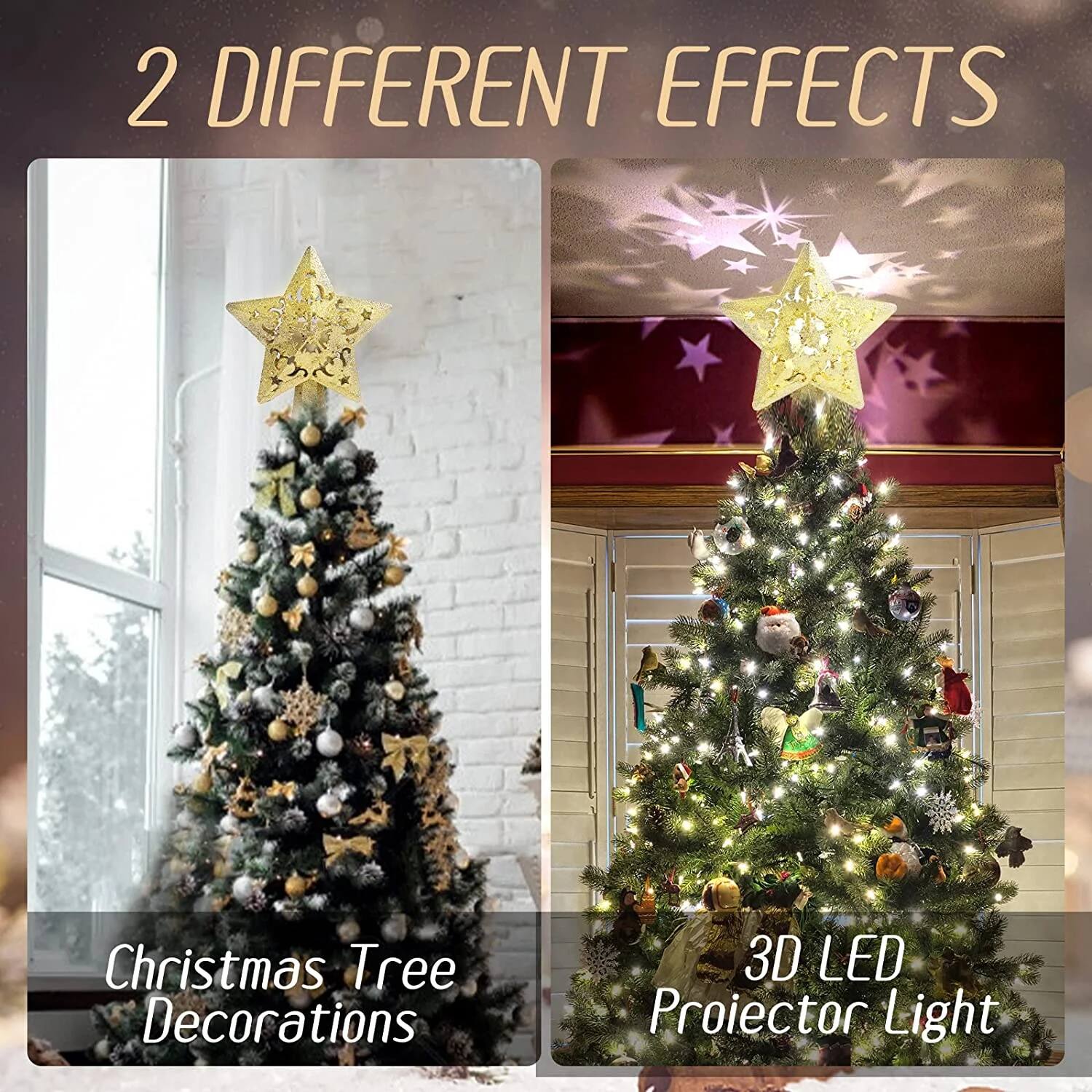 2 DIFFERENT EFFECTS

Christmas Tree Decorations

3D LED Projector Light