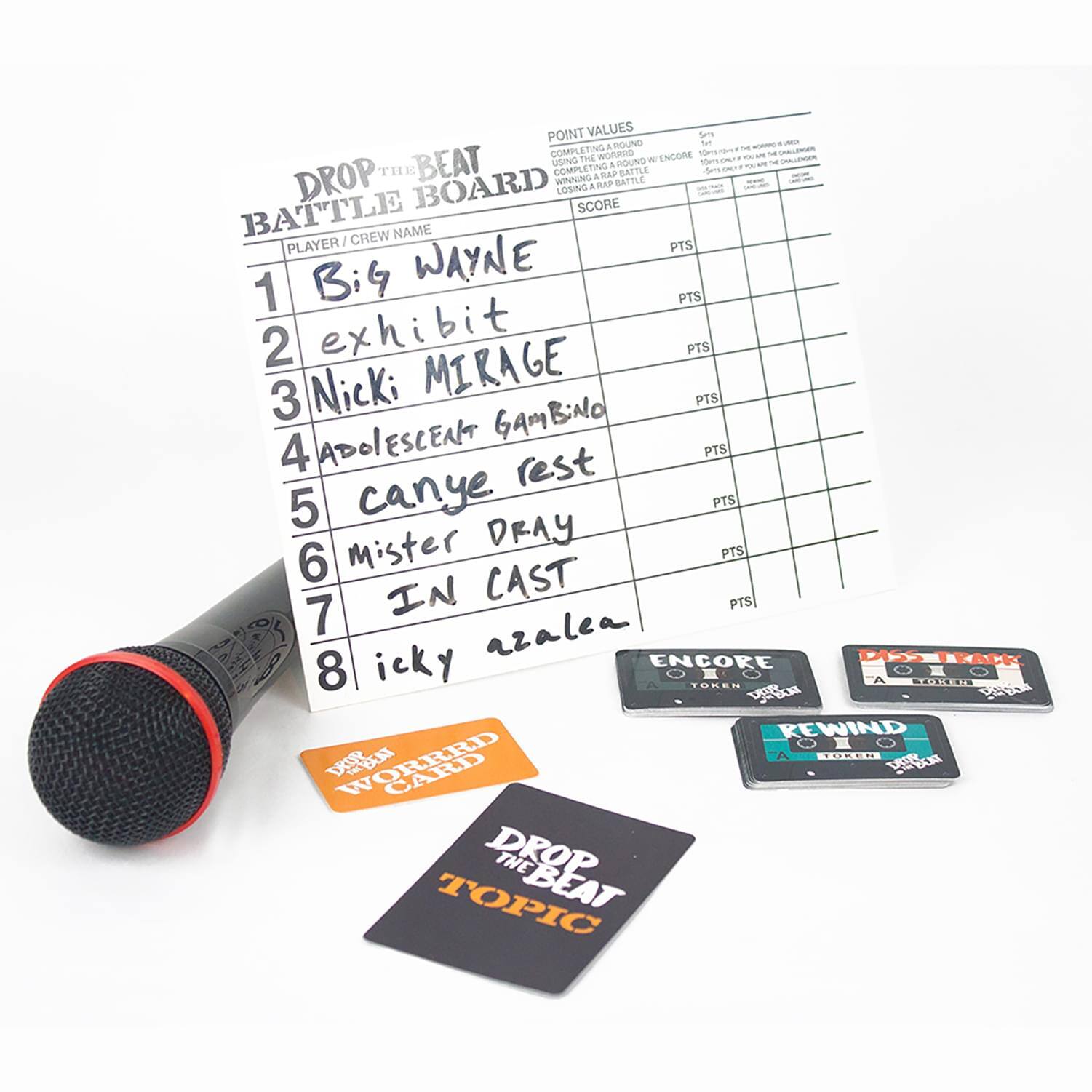 **DROP THE BEAT BATTLE BOARD**

**PLAYER / CREW NAME**

1. Big Wayne  
2. exhibit  
3. Nicki Mirage  
4. Adolescent Gambino  
5. canye rest  
6. Mister Dray  
7. In Cast  
8. Icky Azalea  

**POINT VALUES**

- Completing a round: 1  
- Using the "We Encore" card: 1  
- Winning a battle: 1  
- Losing a battle: 0  

**SCORE**

1. Big Wayne  
   PTS  

2. exhibit  
   PTS  

3. Nicki Mirage  
   PTS  

4. Adolescent Gambino  
   PTS  

5. canye rest  
   PTS  

6. Mister Dray  
   PTS  

7. In Cast  
   PTS  

8. Icky Azalea  
   PTS  

**Cards:**

- Encore Token  
- Rewind Token  
- Drop the Beat Topic Card  
- World Card
