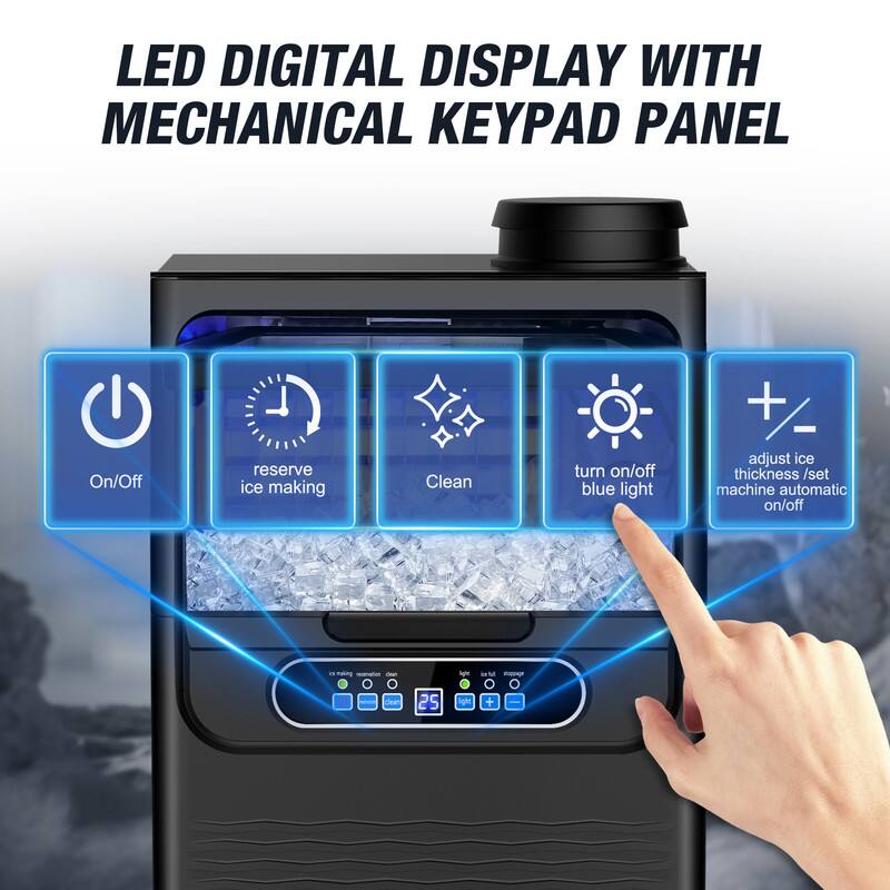 LED DIGITAL DISPLAY WITH MECHANICAL KEYBOARD PANEL

- On/Off
- reserve ice making
- Clean
- turn on/off blue light
- adjust ice thickness / set machine automatic on/off