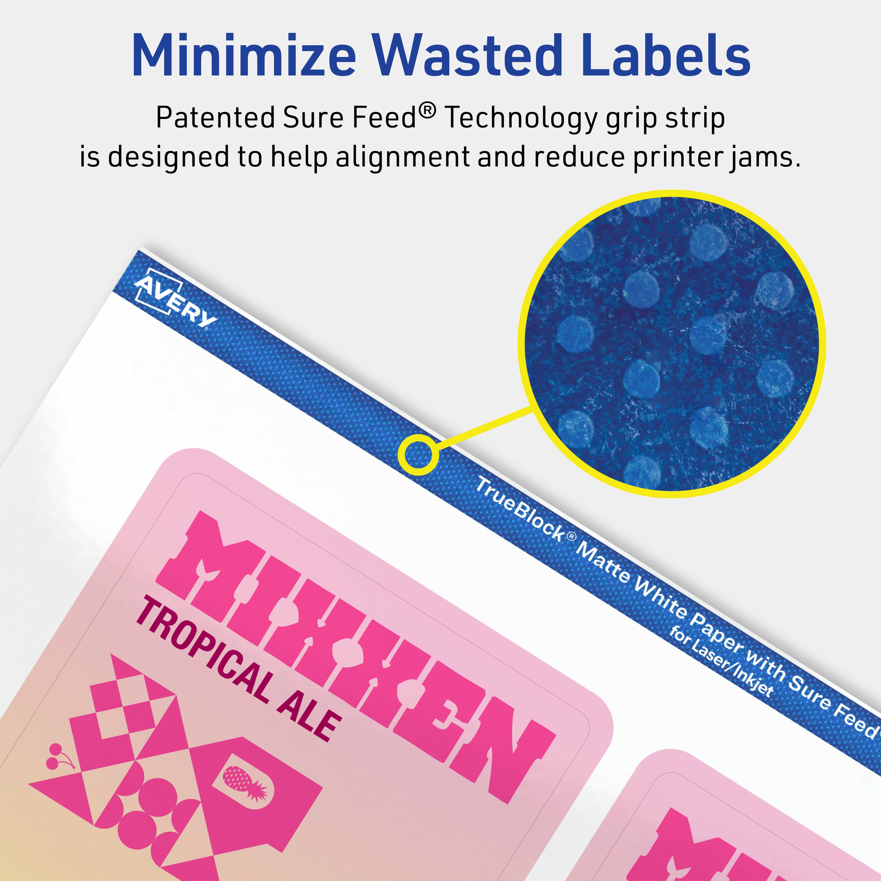 Minimize Wasted Labels

Patented Sure Feed® Technology grip strip is designed to help alignment and reduce printer jams.

AVERY TrueBlock Matte White Paper for Laser/Inkjet with Sure Feed®