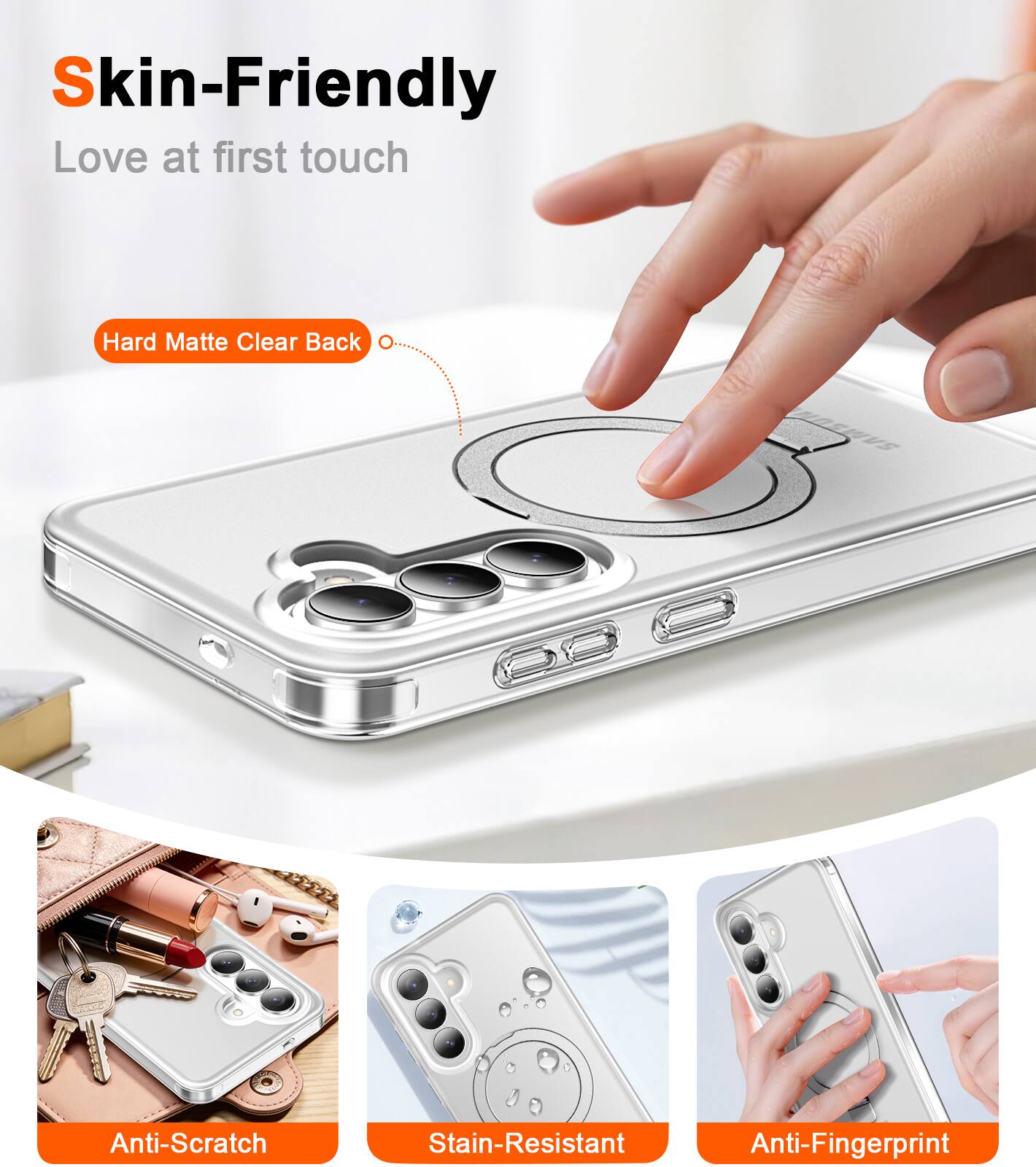 Skin-Friendly  
Love at first touch  

Hard Matte Clear Back  

Anti-Scratch  
Stain-Resistant  
Anti-Fingerprint