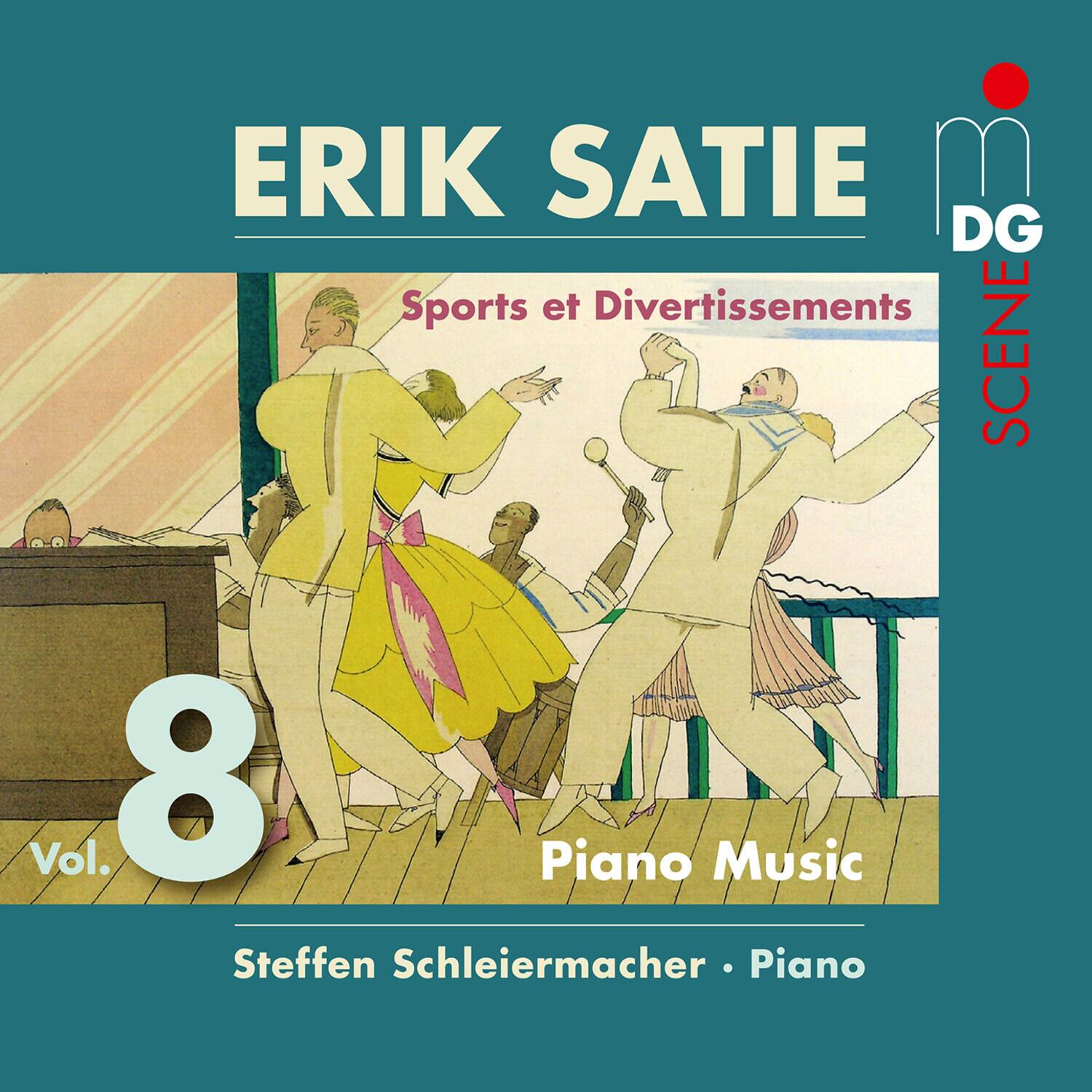 ERIK SATIE  
Sports et Divertissements  

Vol. 8  
Piano Music  

Steffen Schleiermacher • Piano  

DG SCENE