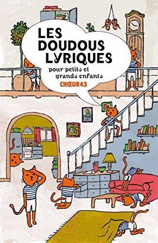 LES DOUDOUS LYRIQUES  
pour petits et grands enfants  
CHOEUR43
