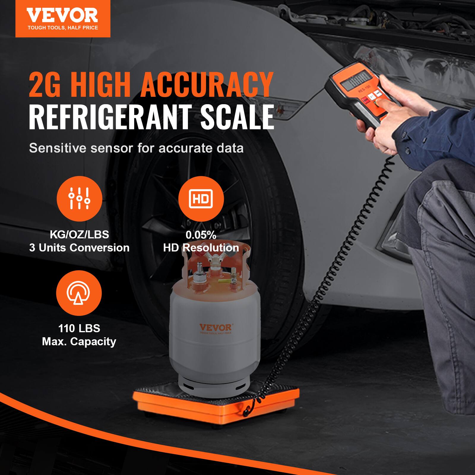 VEVOR TOUGH TOOLS. HALF PRICE 2G HIGH ACCURACY REFRIGERANT SCALE

Sensitive sensor for accurate data

HD KG/OZ/LBS 3 Units Conversion

0.05% HD Resolution

110 LBS Max. Capacity

VEVOR