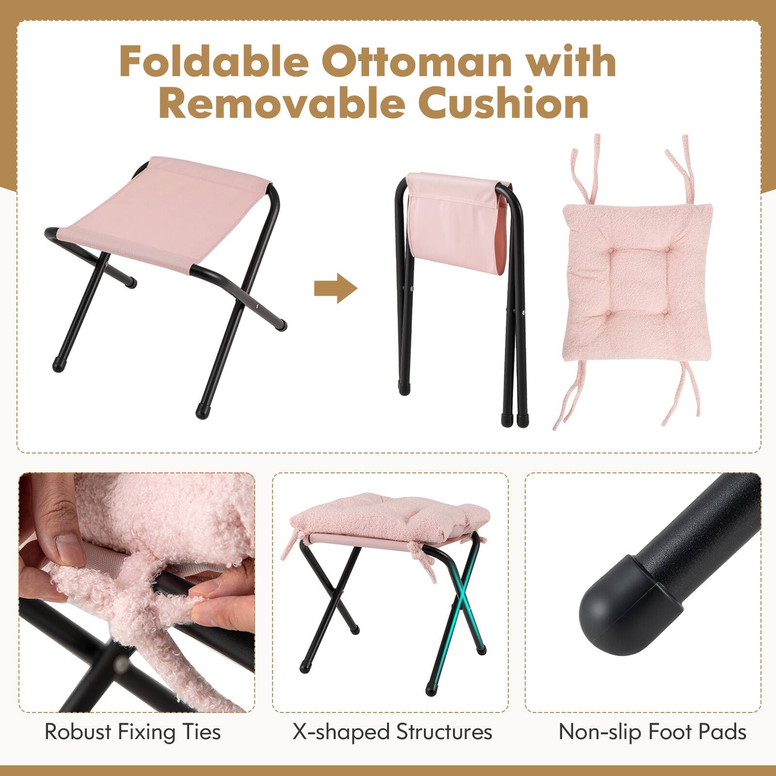 Foldable Ottoman with Removable Cushion

- Robust Fixing Ties
- X-shaped Structures
- Non-slip Foot Pads