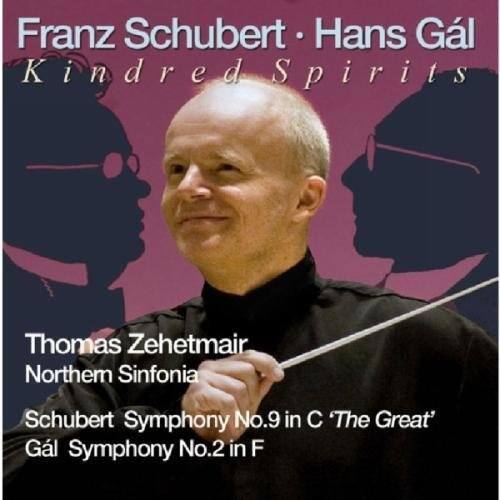 Franz Schubert • Hans Gál  
Kindred Spirits  

Thomas Zehetmair  
Northern Sinfonia  

Schubert Symphony No.9 in C 'The Great'  
Gál Symphony No.2 in F