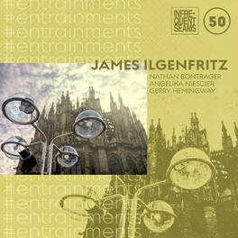 James Ilgenfritz - #entrainments - CASSETTES