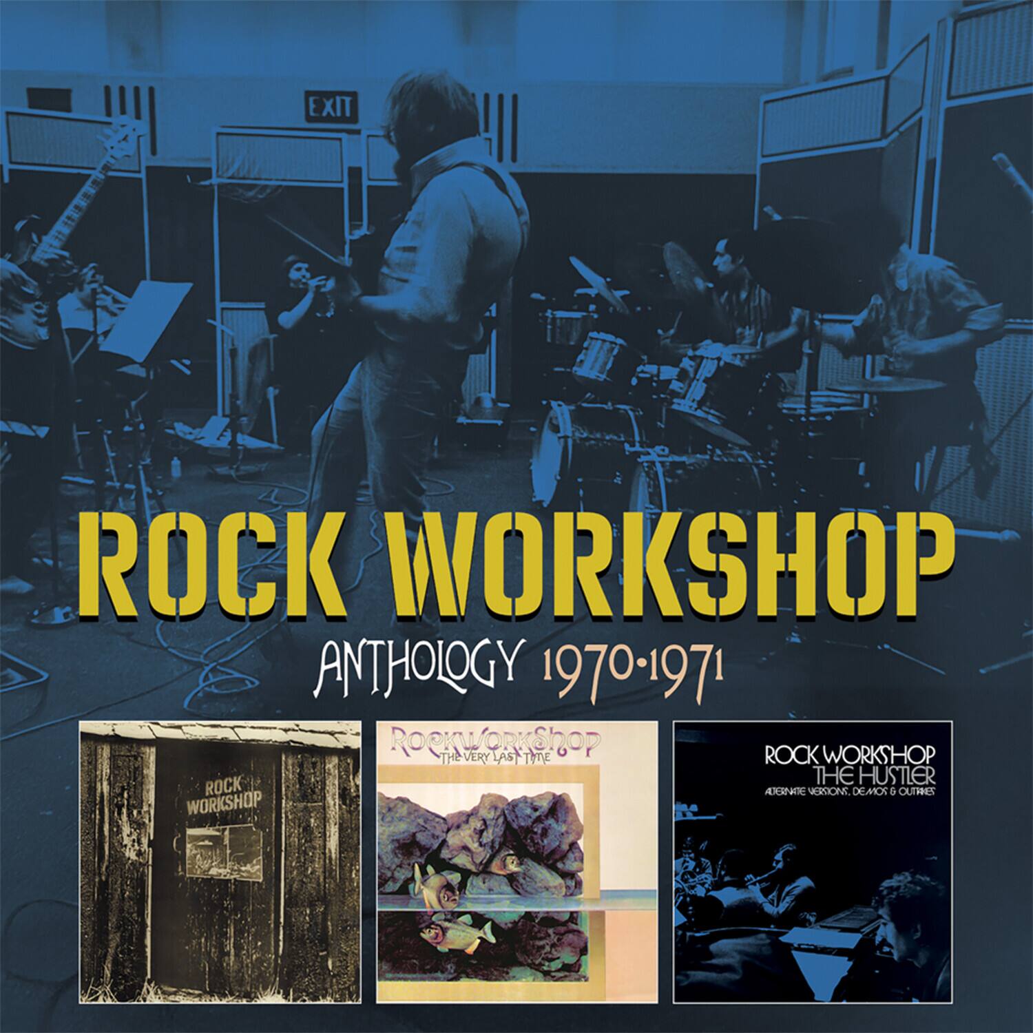 ROCK WORKSHOP  
ANTHOLOGY 1970-1971  

ROCK WORKSHOP  
THE VERY LAST  

ROCK WORKSHOP  
THE HUSTLER  
ATTENTION VERSION: DEMO 6 OUTTAKES