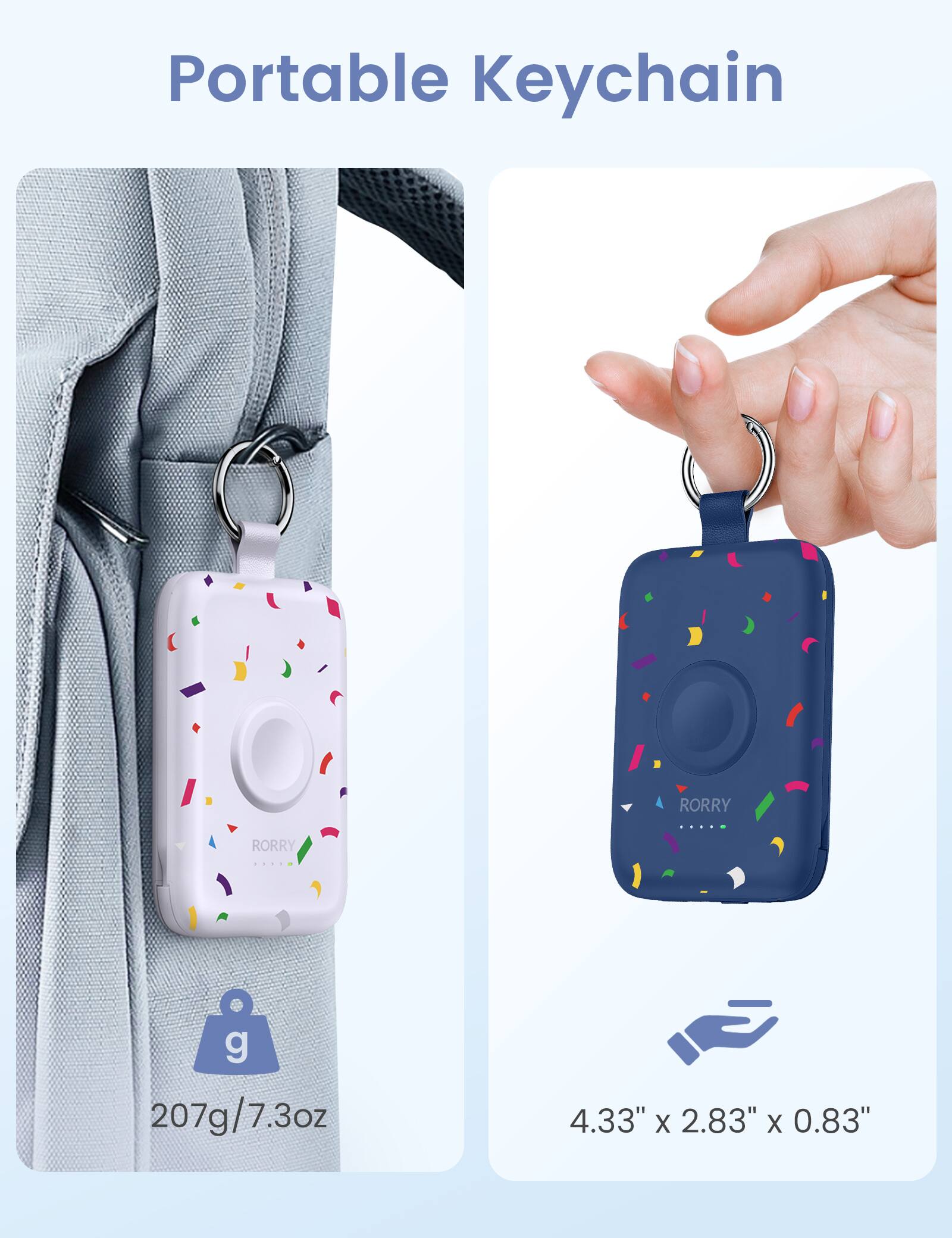 Portable Keychain

RORRY

207g/7.3oz

4.33" x 2.83" x 0.83"