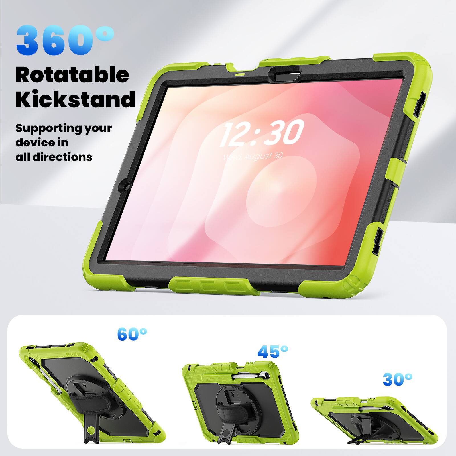 360° Rotatable Kickstand  
Supporting your device in all directions  

12:30  
Wed, August 30  

60°  
45°  
30°