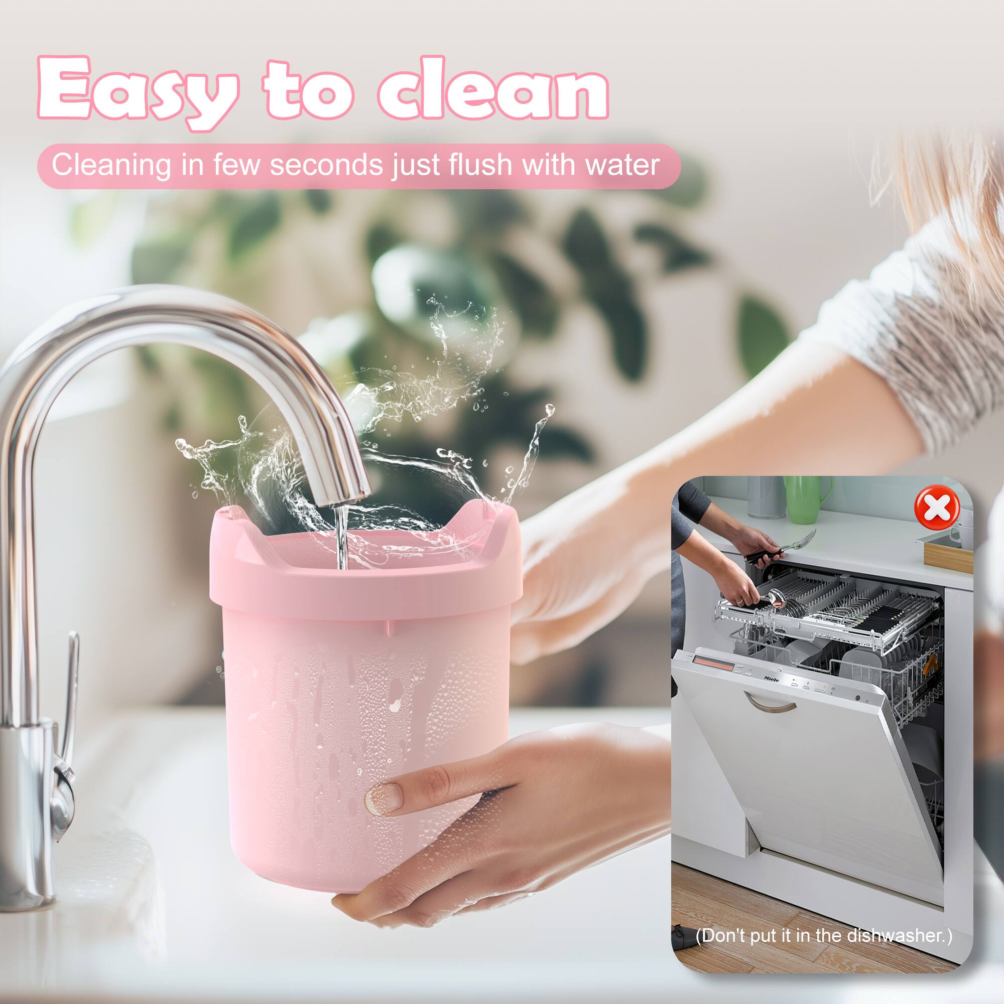 Easy to clean  
Cleaning in few seconds just flush with water  
(Don't put it in the dishwasher.)