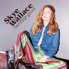 Skye Wallace - Terribly Good - VINYL LP
