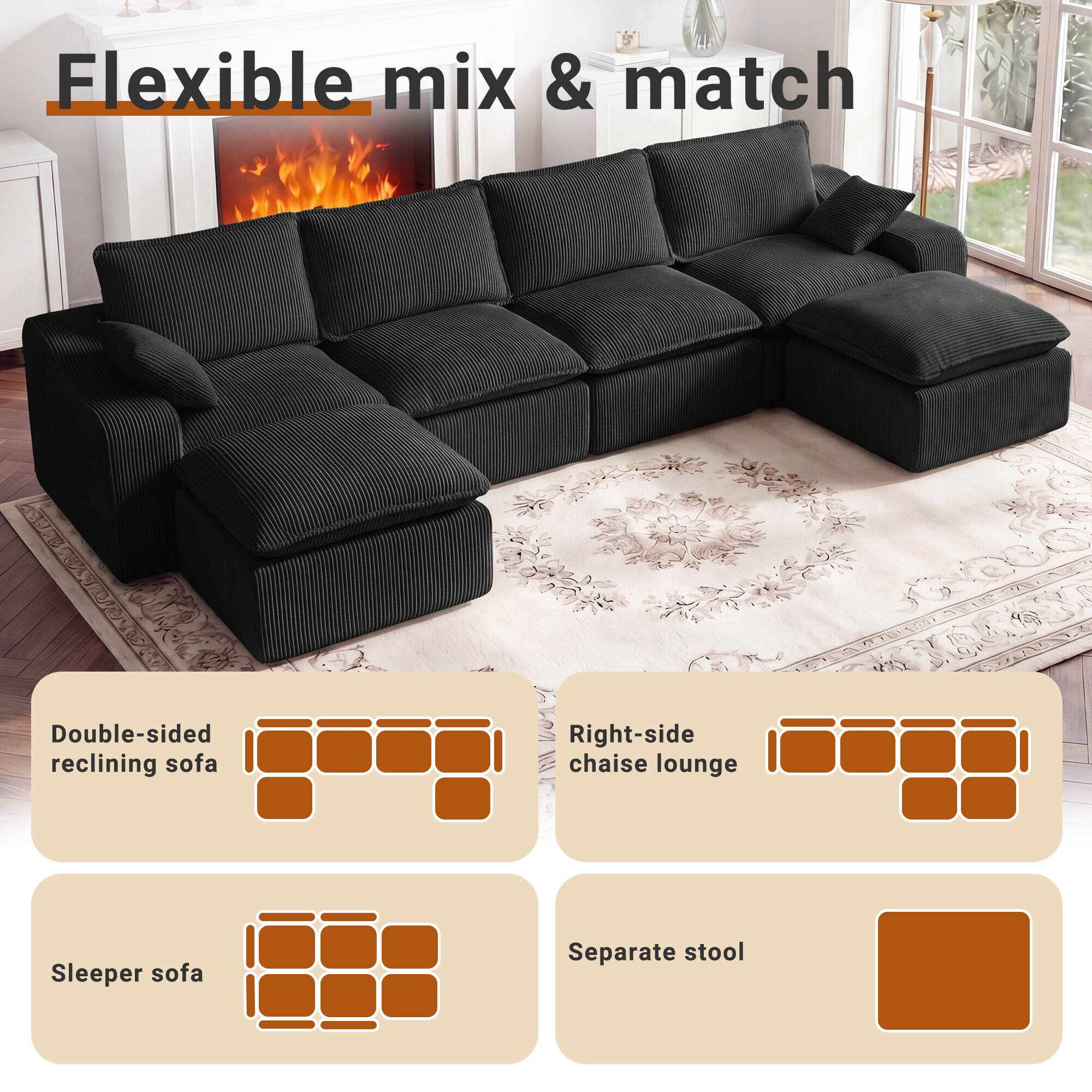Flexible mix & match

Double-sided reclining sofa

Right-side chaise lounge

Sleeper sofa

Separate stool