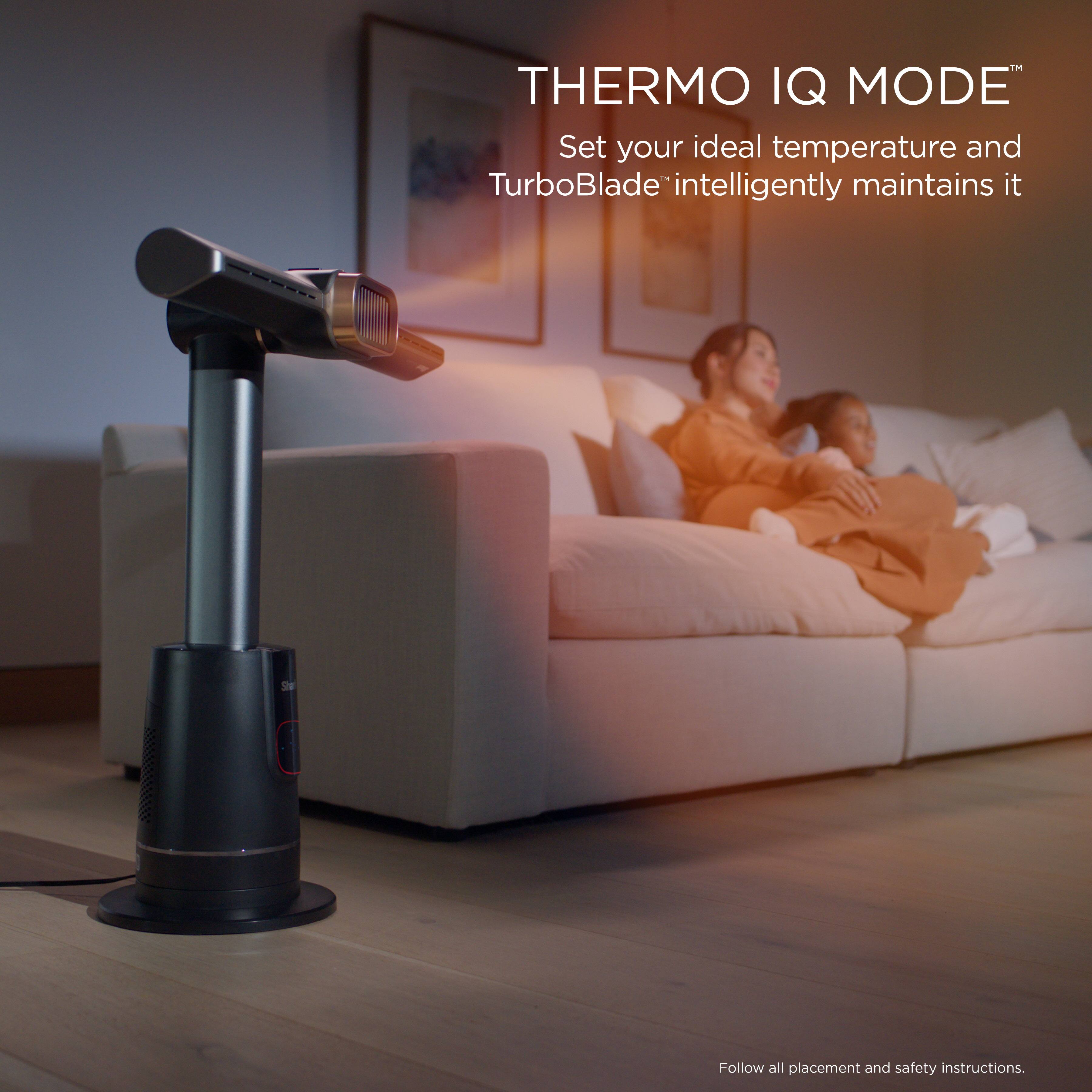 THERMO IQ MODE™  
Set your ideal temperature and TurboBlade™ intelligently maintains it  

Follow all placement and safety instructions.