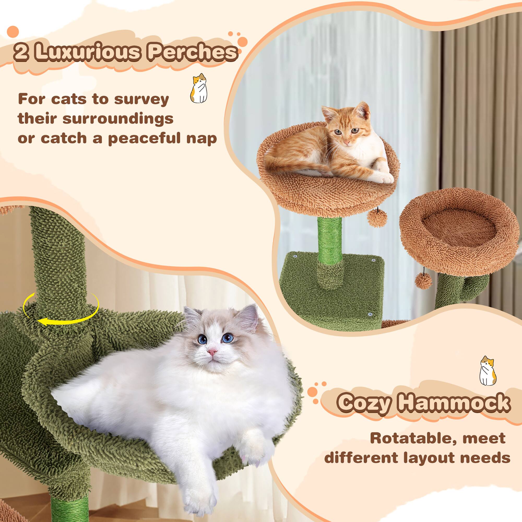2 Luxurious Perches  
For cats to survey their surroundings or catch a peaceful nap  

Cozy Hammock  
Rotatable, meet different layout needs