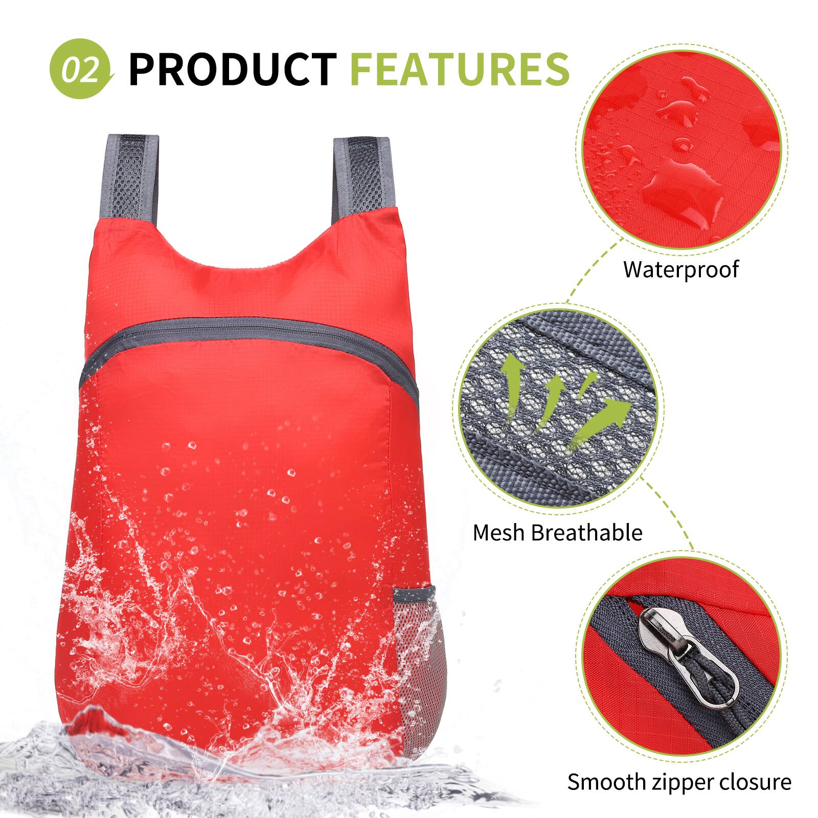 02 PRODUCT FEATURES  
- Waterproof  
- Mesh Breathable  
- Smooth zipper closure