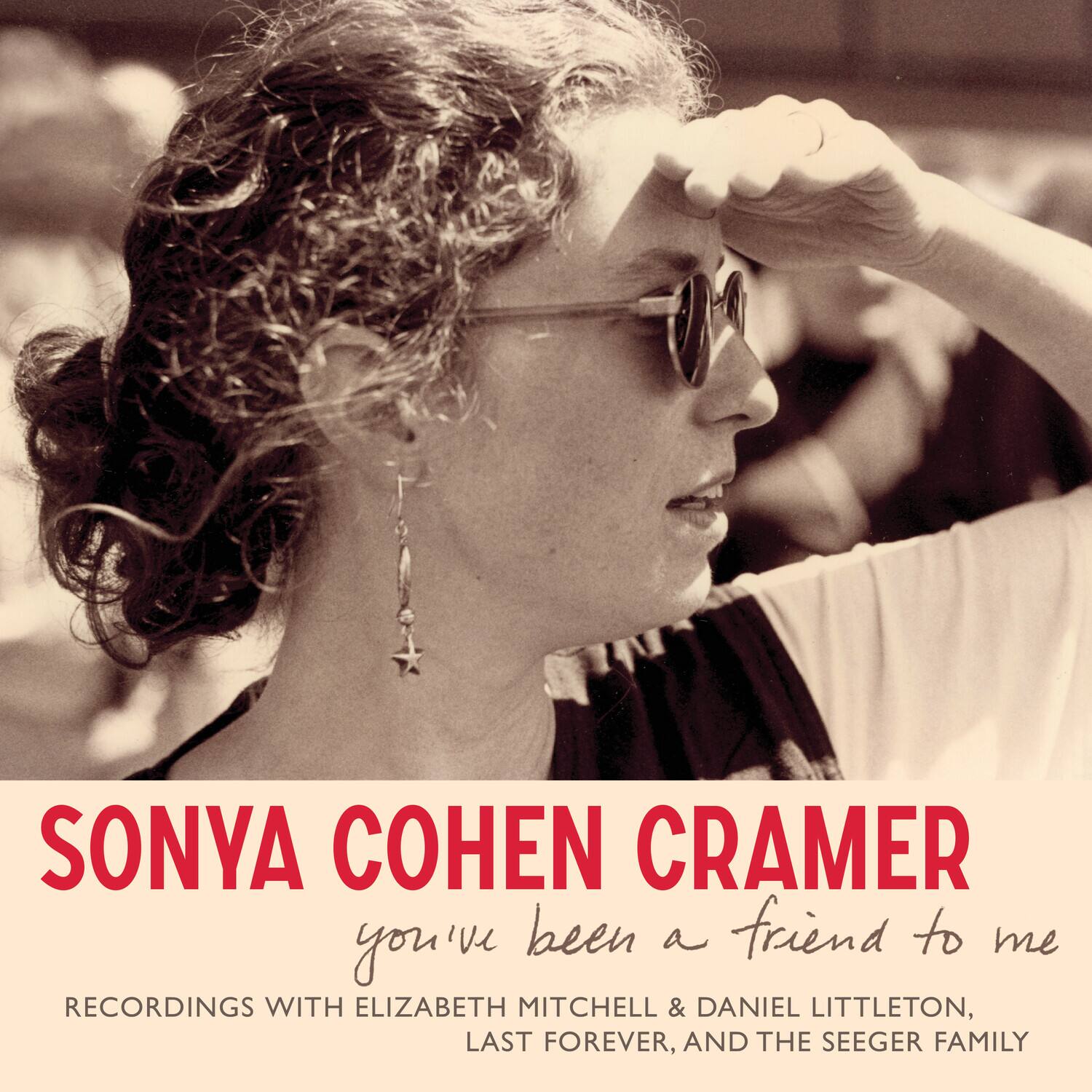 Sonya Cohen Cramer - You'Ve Been a Friend to Me   - COMPACT DISCS [CD] price history on PriceWatchPro